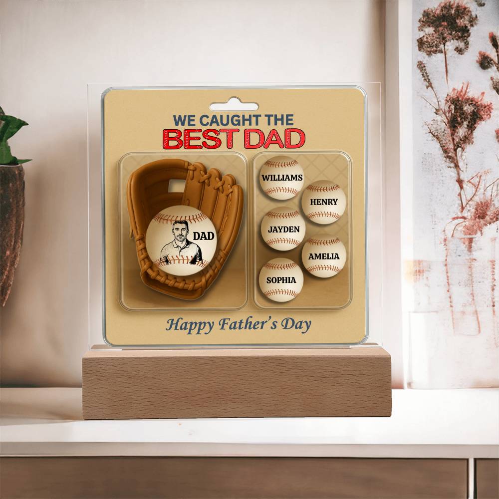 We Caught The Best Dad |Baseball Gloves Action Figure | Personalized Dad's Photo and Names | Acrylic Square Plaque