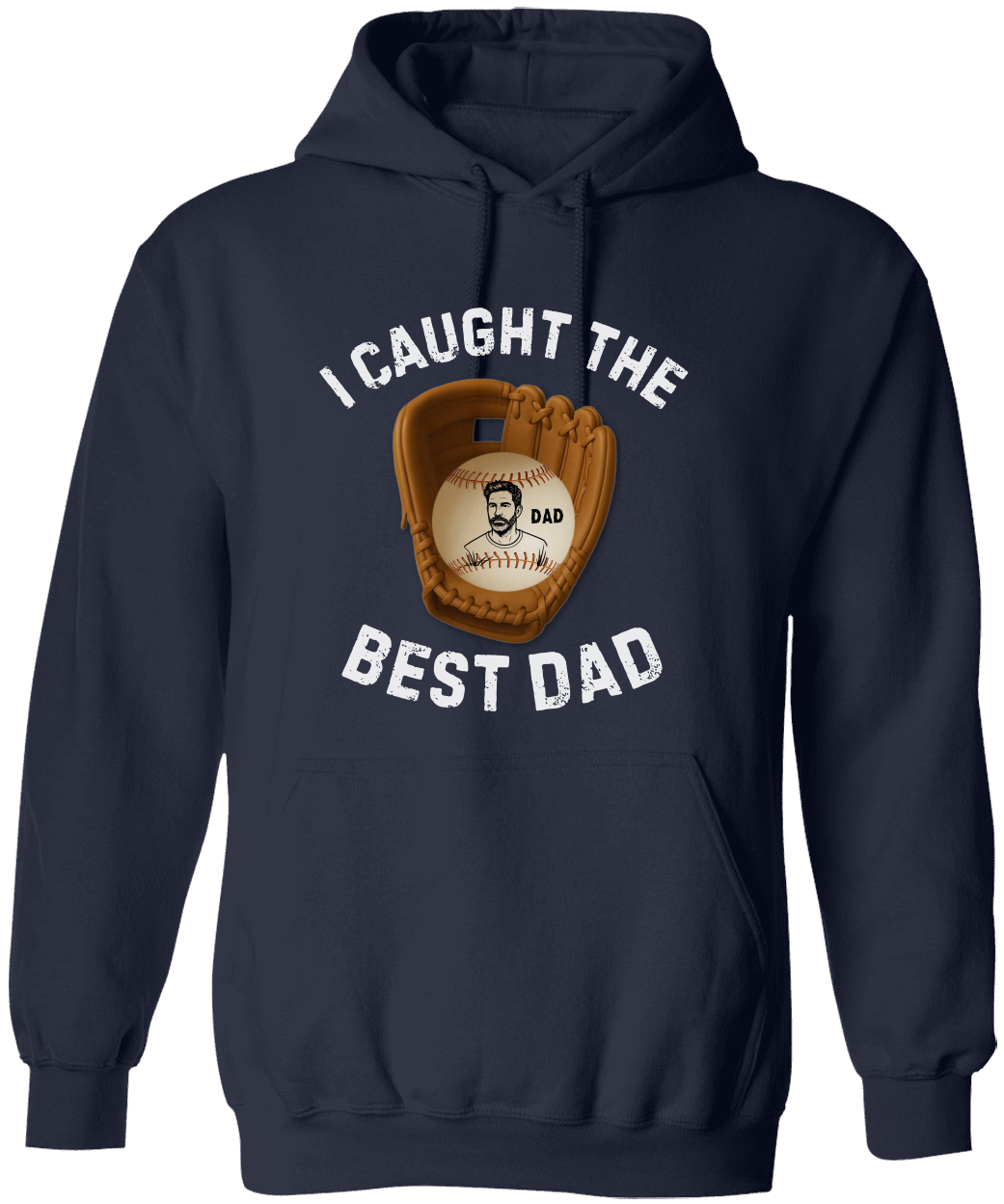 I Caught The Best Dad | Personalized Dad's Photo | Father's Day | Hoodie
