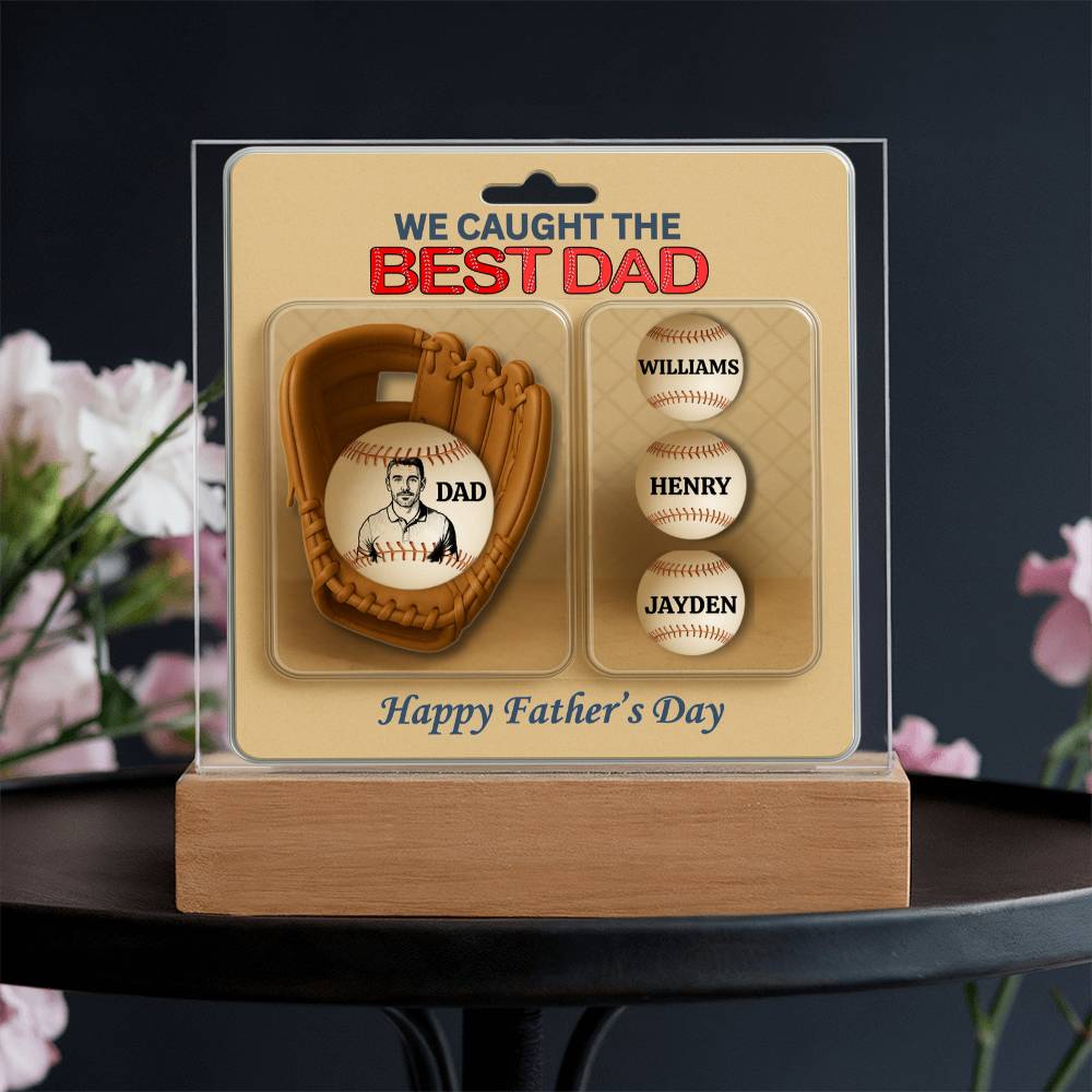 We Caught The Best Dad |Baseball Gloves Action Figure | Personalized Dad's Photo and Names | Acrylic Square Plaque