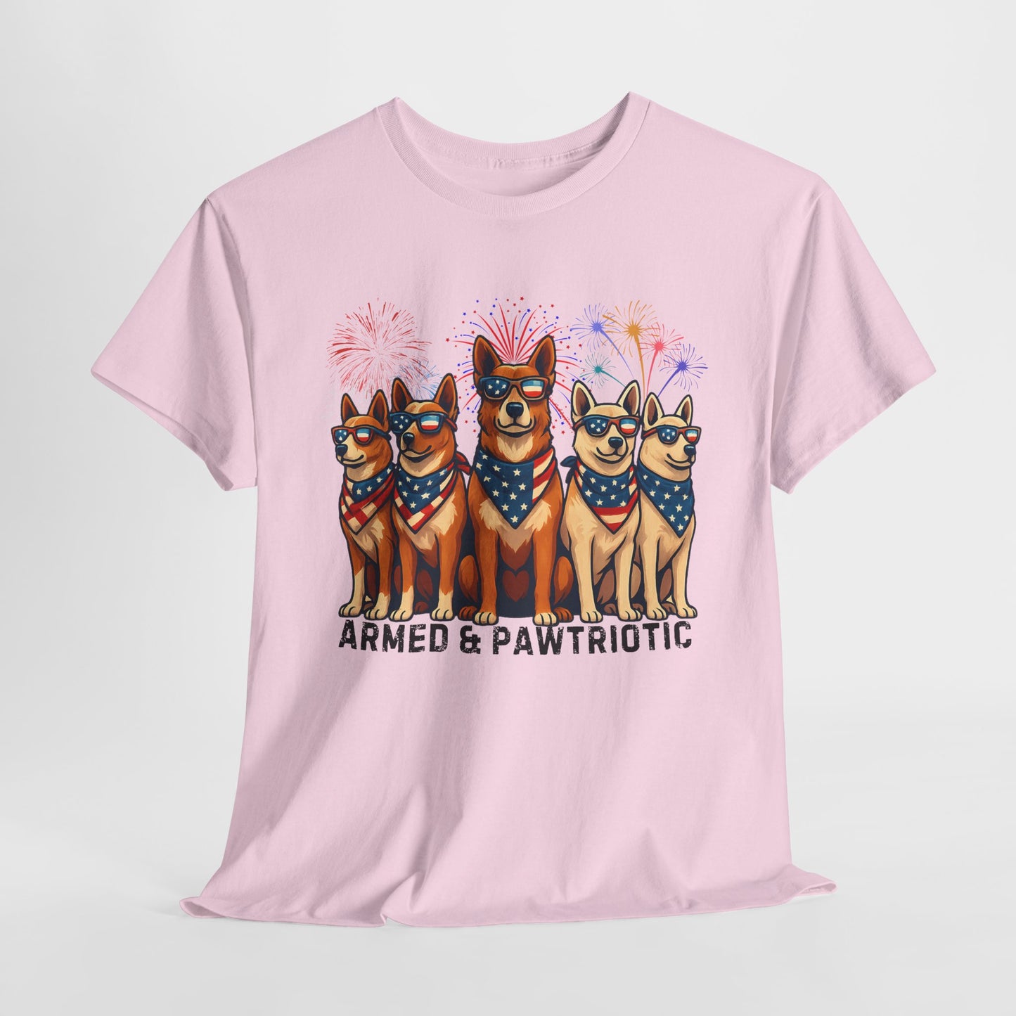 4th of July | Armed and Pawtriotic | Dog Friendly | T-Shirt