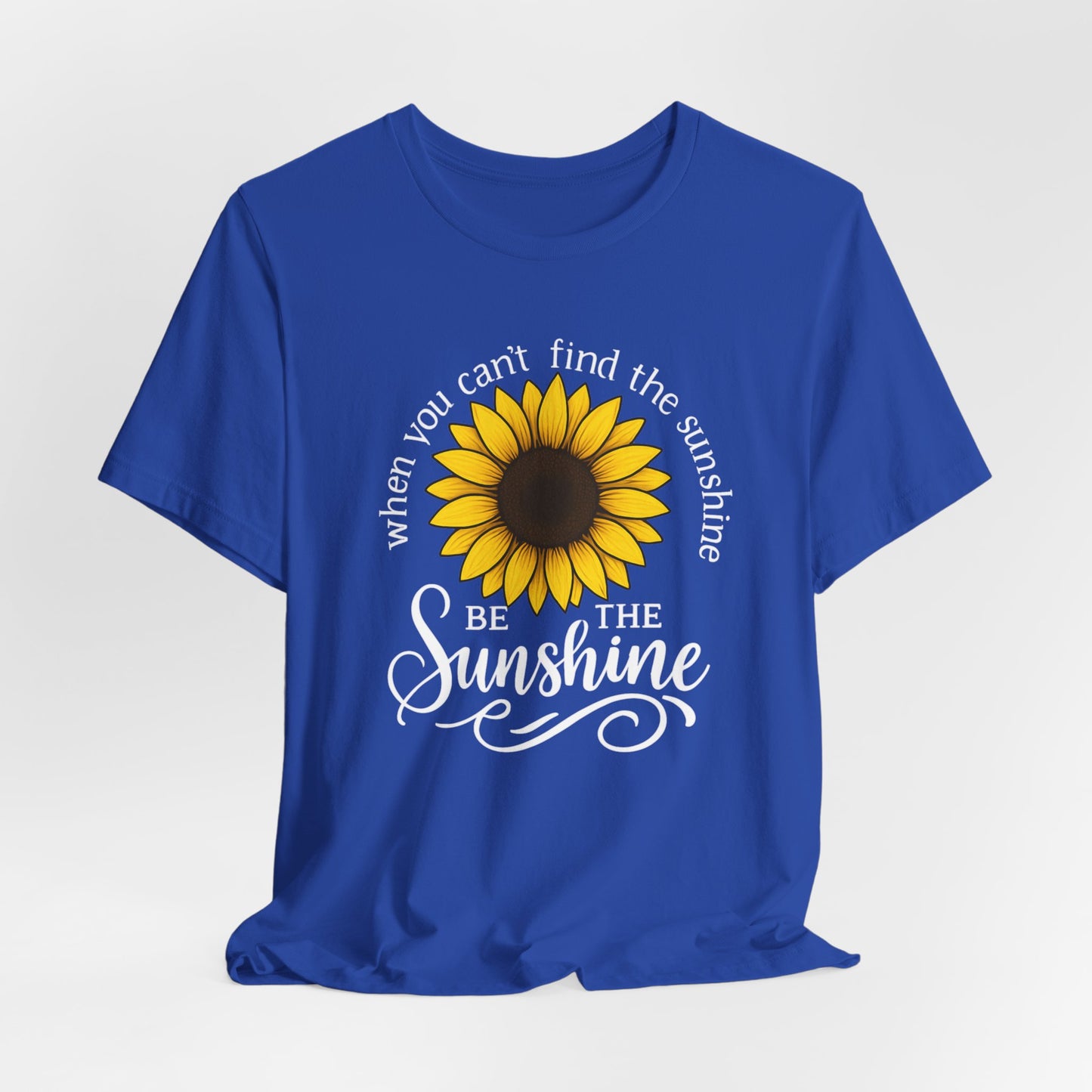 Be The Sunshine | T-Shirt