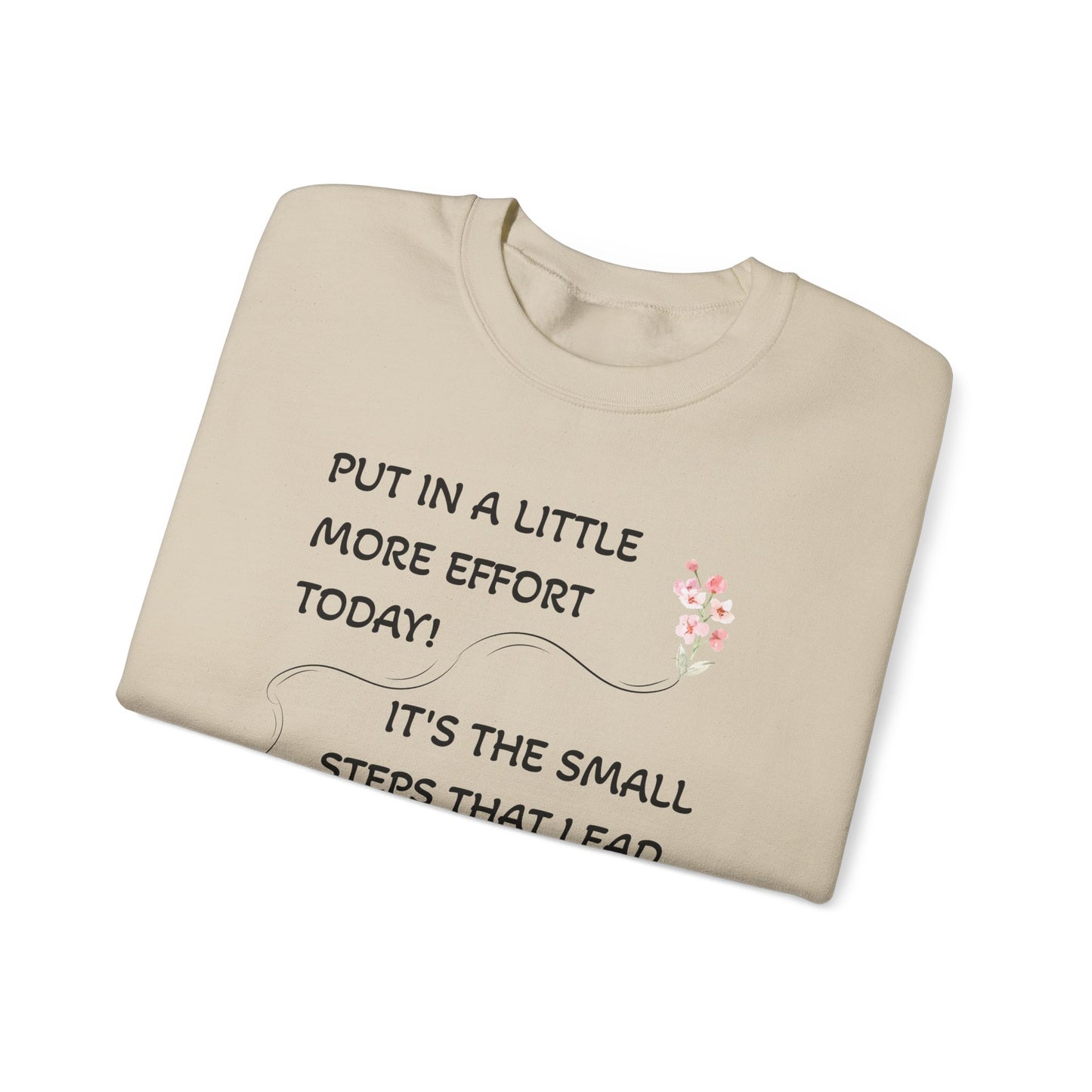 Put A Little Effort Today! | Motivational Guide | Sweatshirt