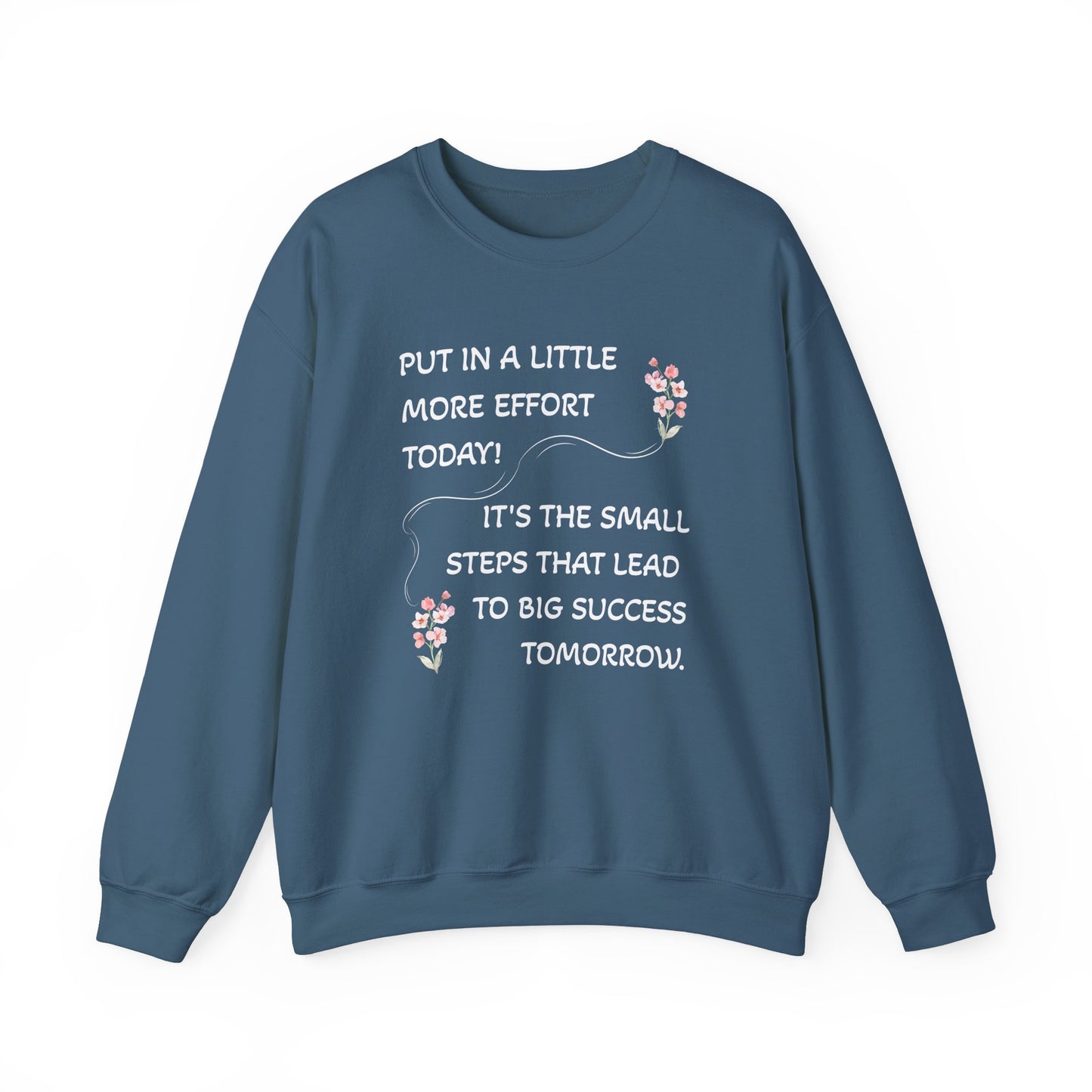Put A Little Effort Today! | Motivational Guide | Sweatshirt