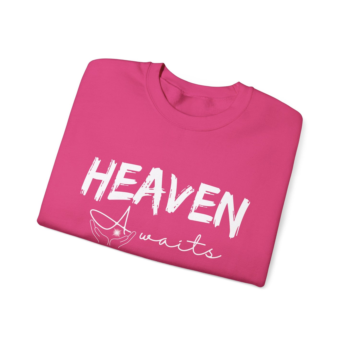 Heaven Awaits | Inspirational | Sweatshirt