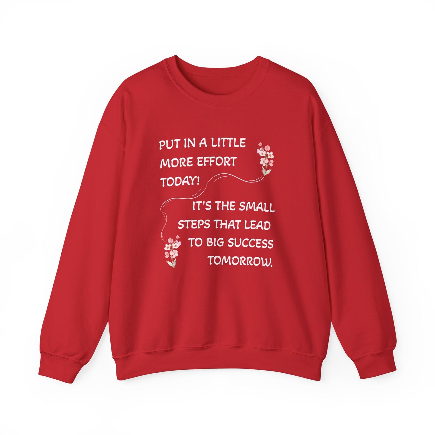 Put A Little Effort Today! | Motivational Guide | Sweatshirt