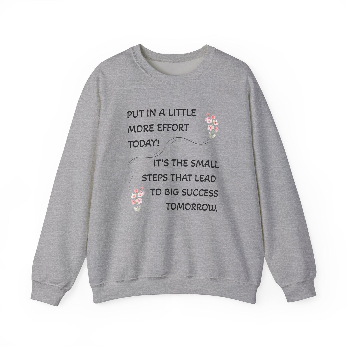 Put A Little Effort Today! | Motivational Guide | Sweatshirt