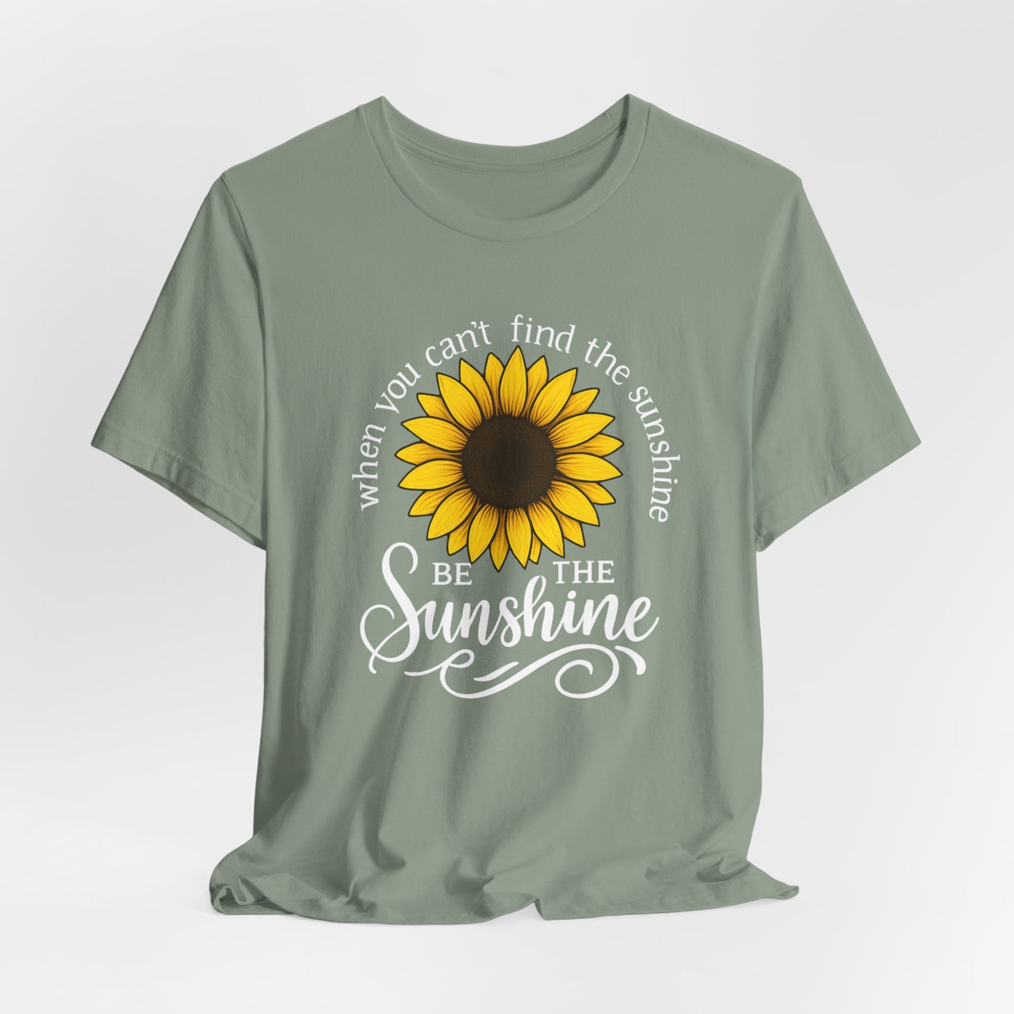 Be The Sunshine | T-Shirt