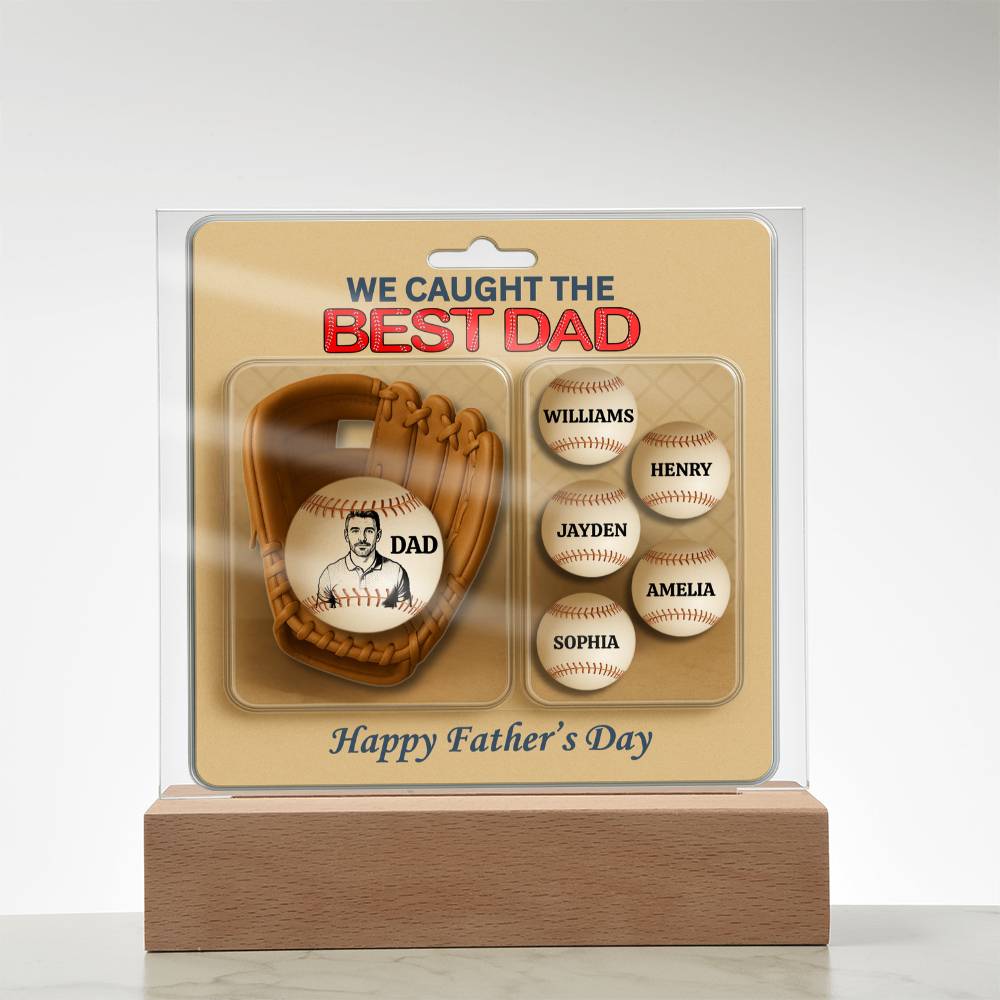 We Caught The Best Dad |Baseball Gloves Action Figure | Personalized Dad's Photo and Names | Acrylic Square Plaque