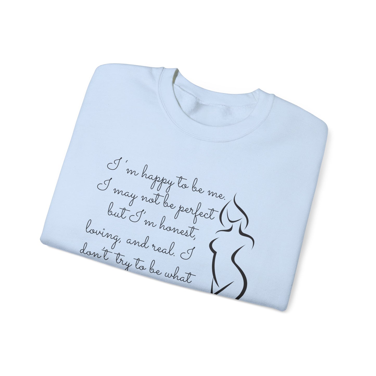 I'm Just Me - Sweatshirt