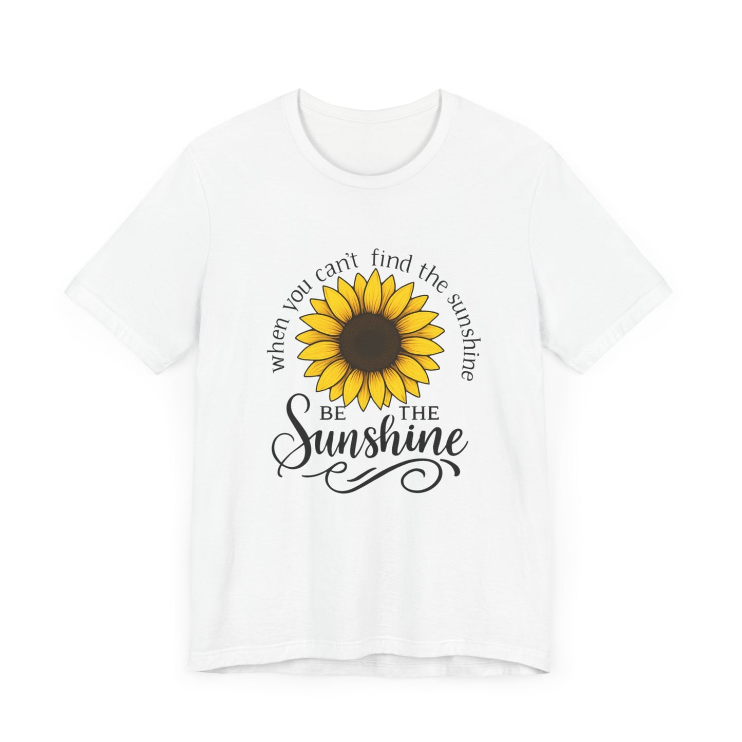 Be The Sunshine | T-Shirt