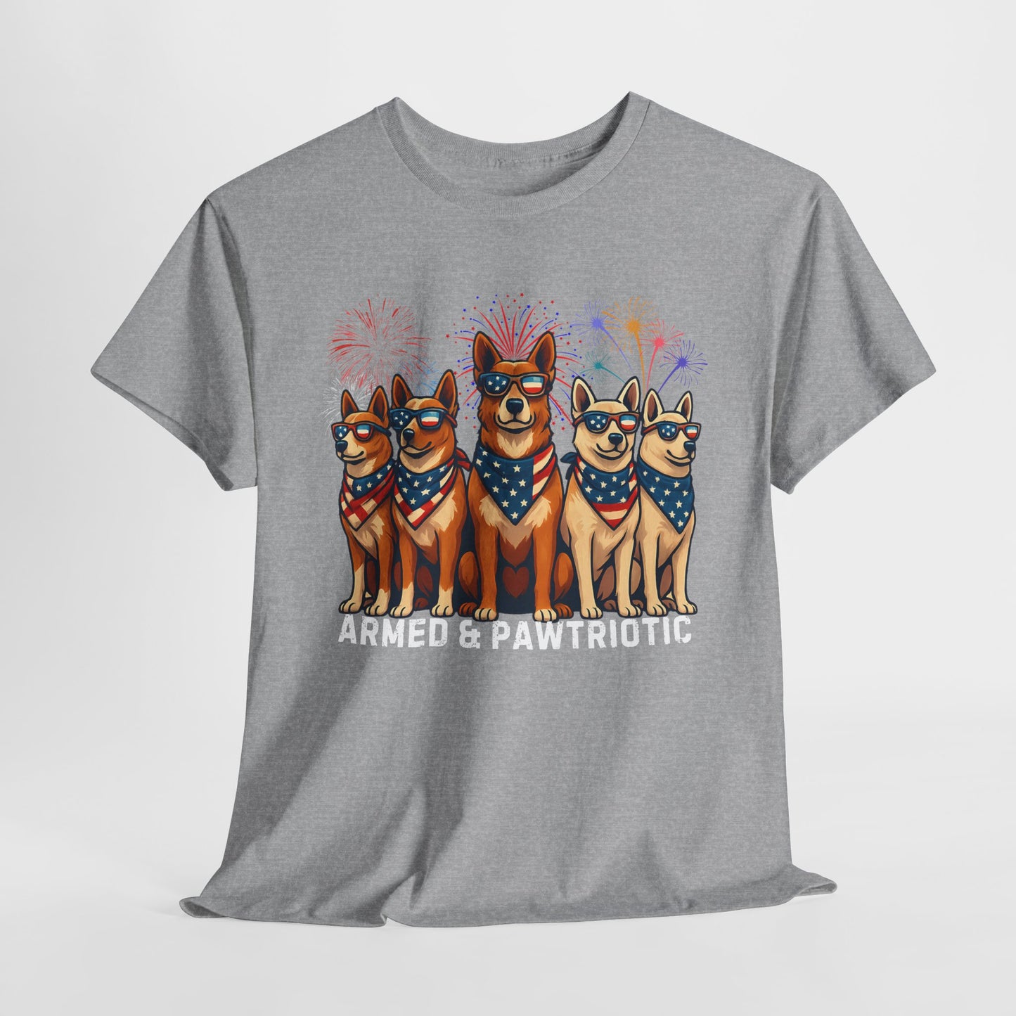 4th of July | Armed and Pawtriotic | Dog Friendly | T-Shirt