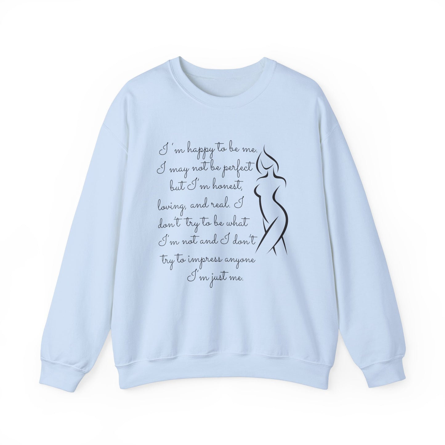 I'm Just Me - Sweatshirt