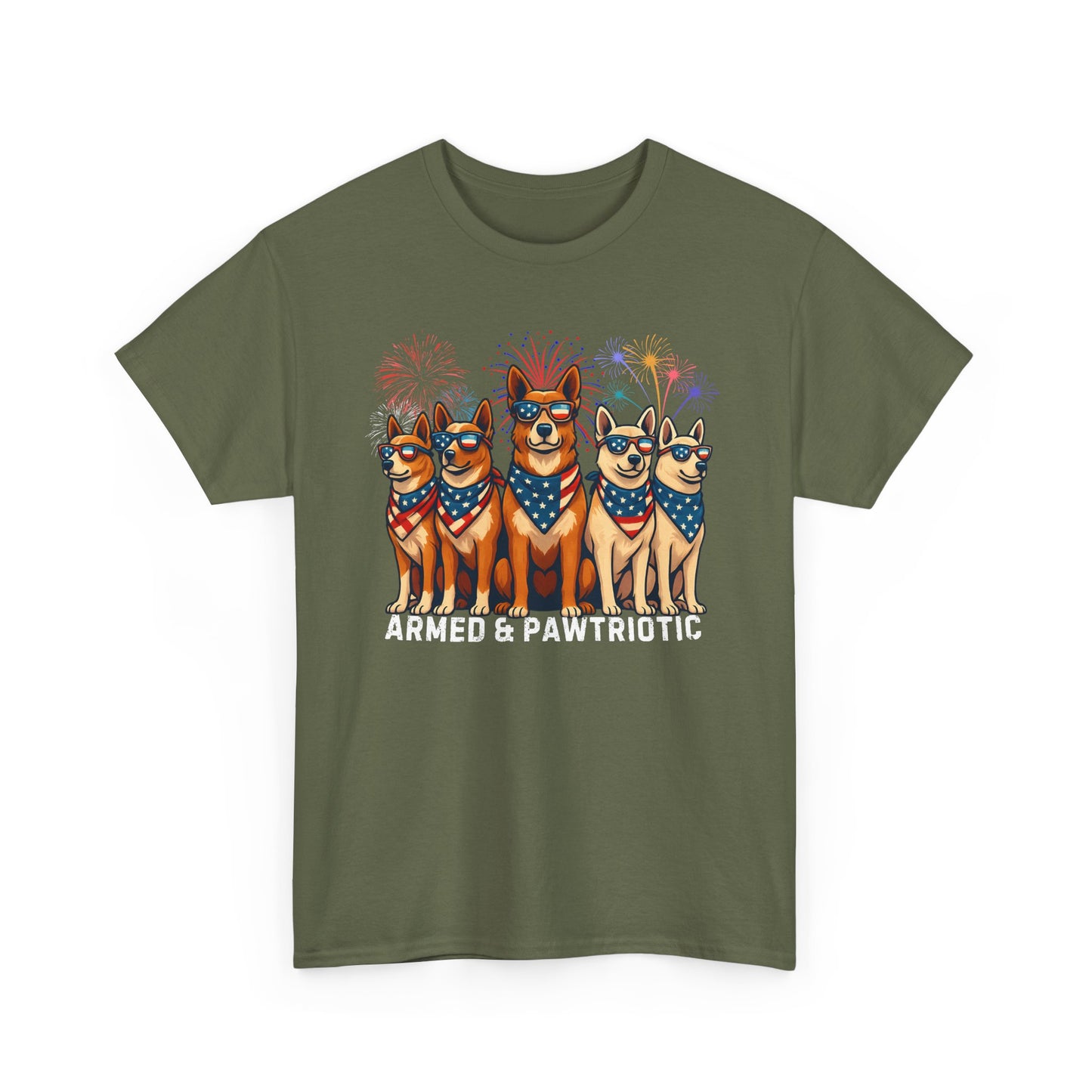4th of July | Armed and Pawtriotic | Dog Friendly | T-Shirt