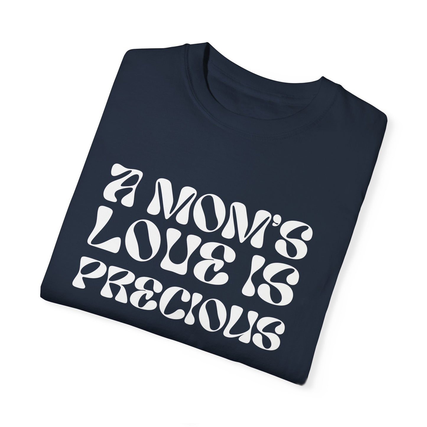 A Mom's Love Is Precious | Inflated Text | T-shirt