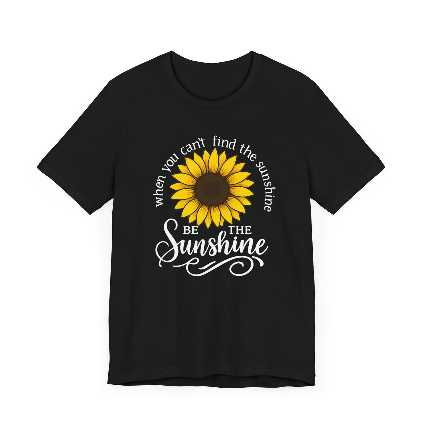 Be The Sunshine | T-Shirt