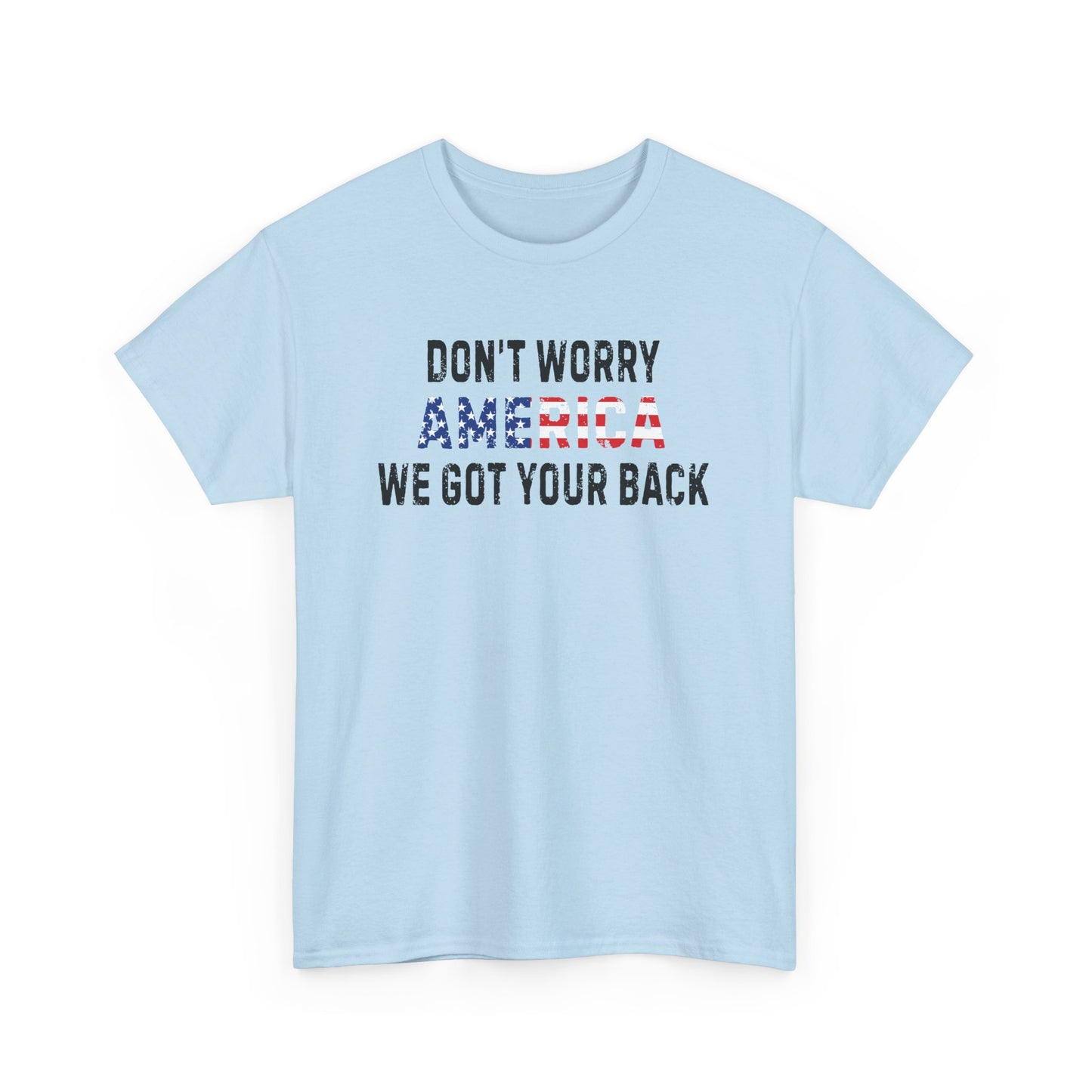 4th Of July | Don't Worry America| We Got Your Back| Dog | T-Shirt