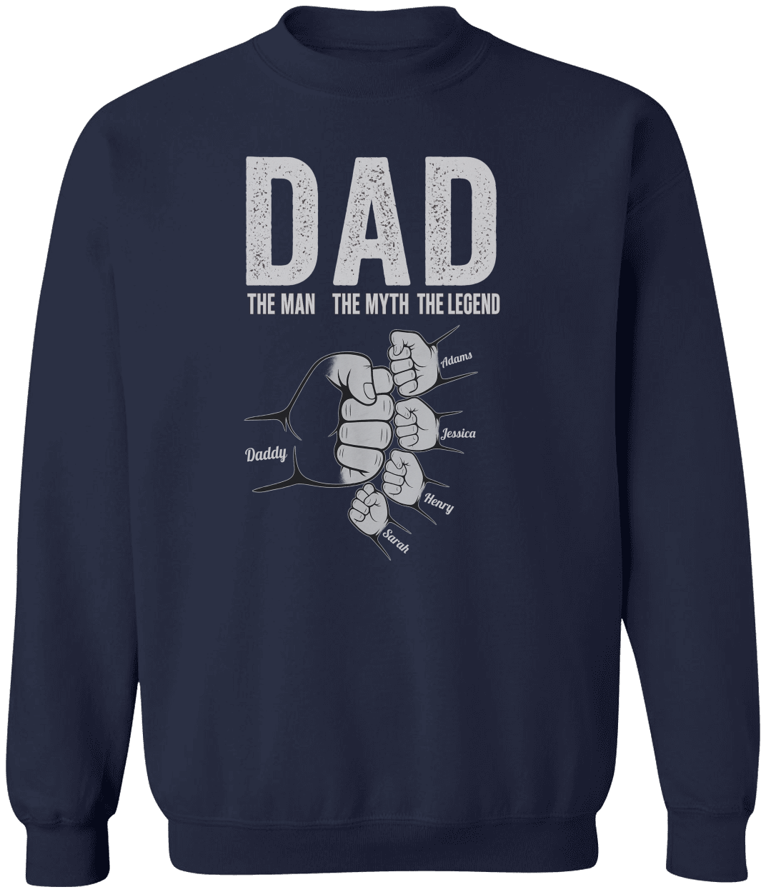 Dad The Man The Myth The Legend - Personalized Shirt Father's Day Sweatshirt