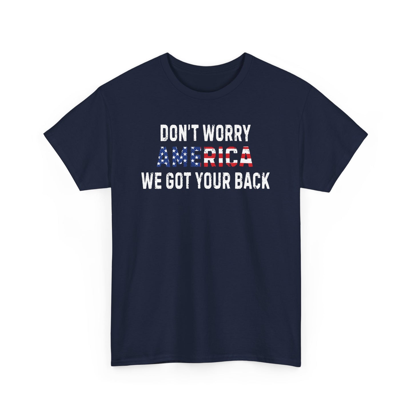 4th Of July | Don't Worry America| We Got Your Back| Dog | T-Shirt