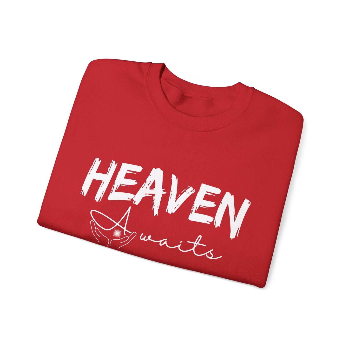 Heaven Awaits | Inspirational | Sweatshirt