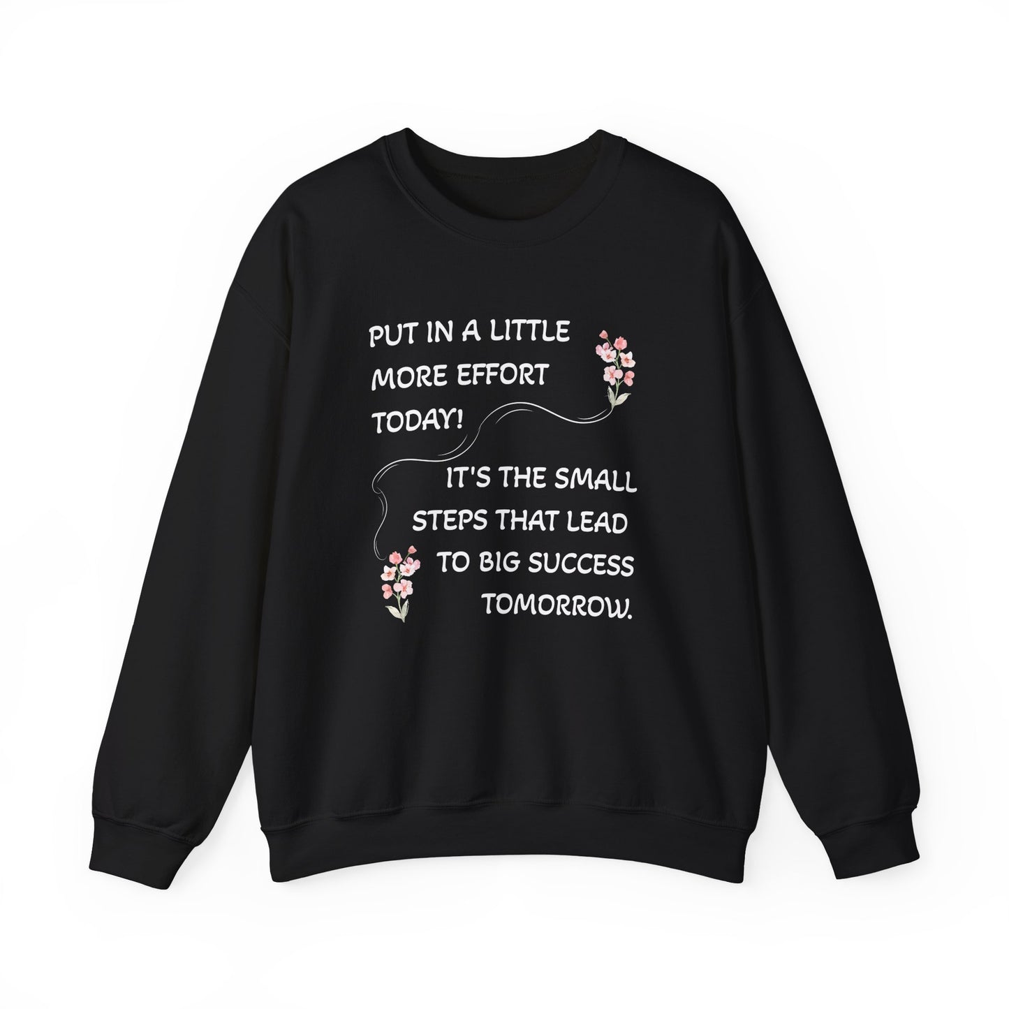 Put A Little Effort Today! | Motivational Guide | Sweatshirt
