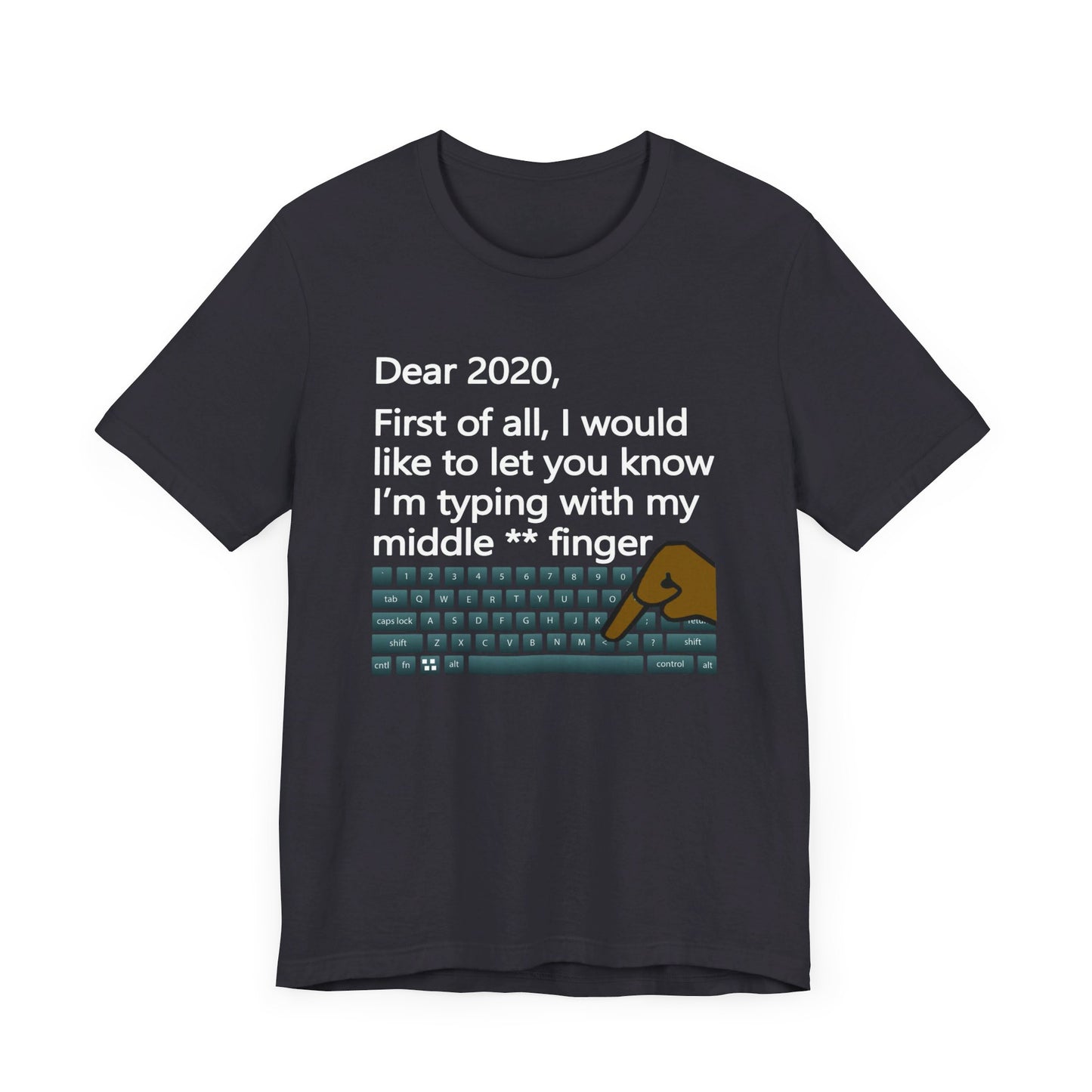 Dear 2020 | T-Shirt
