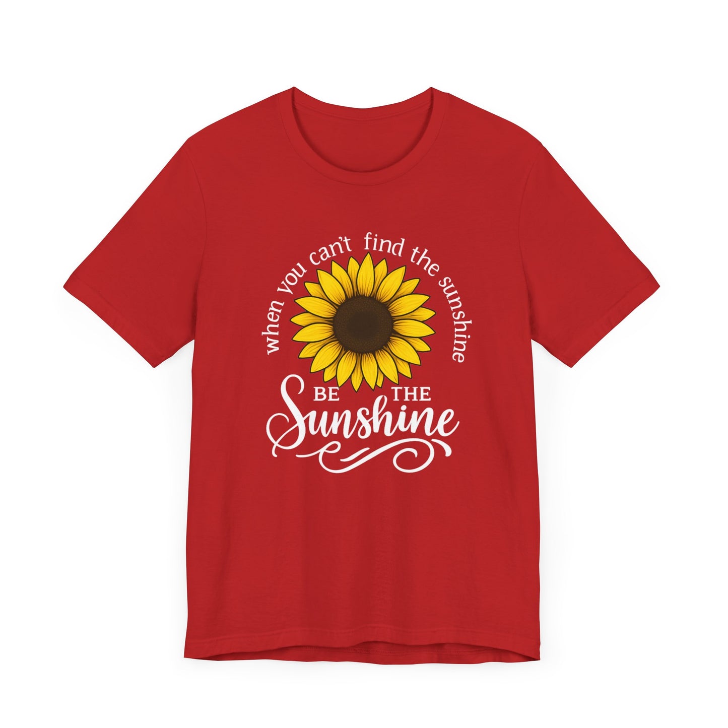 Be The Sunshine | T-Shirt