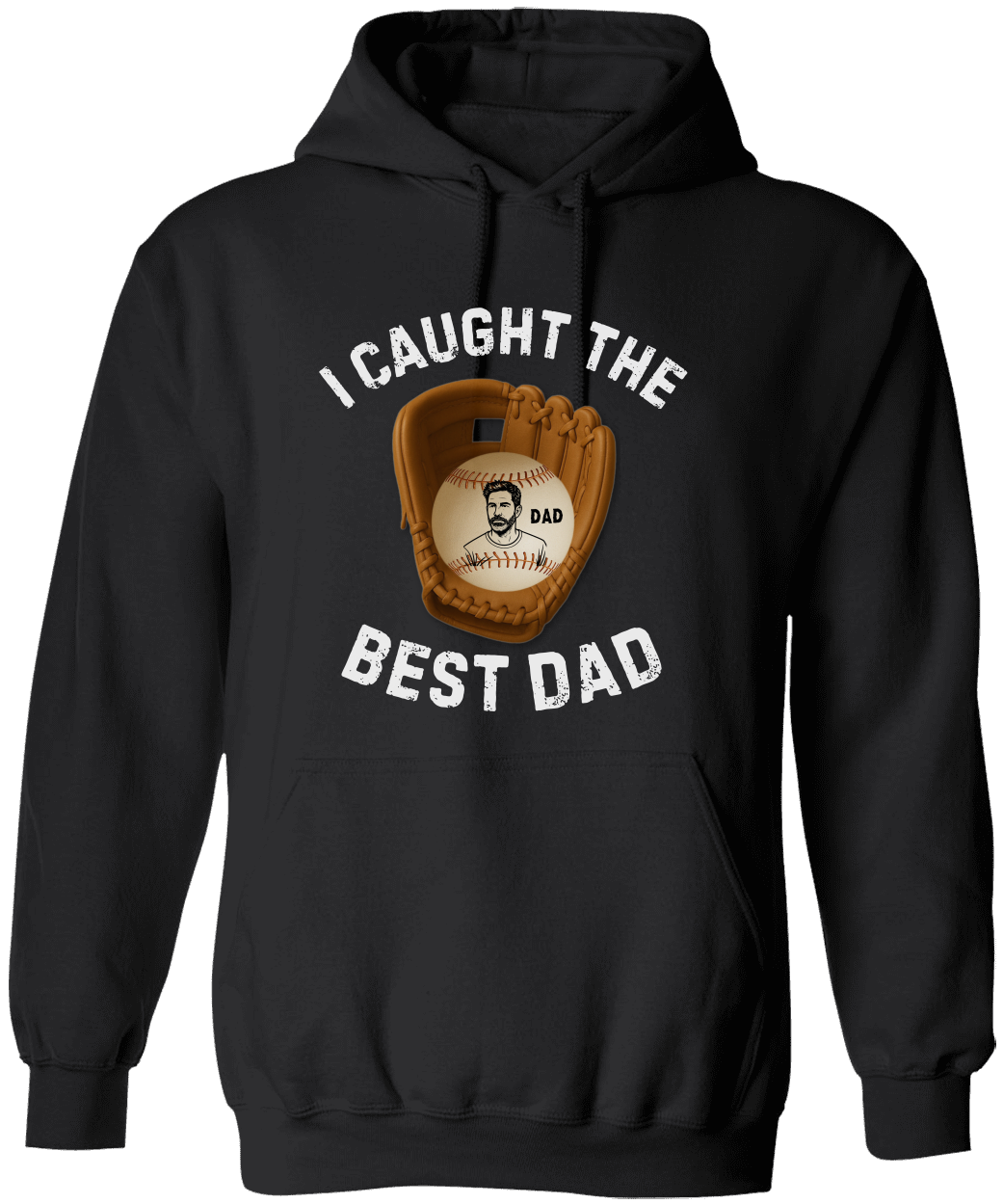 I Caught The Best Dad | Personalized Dad's Photo | Father's Day | Hoodie