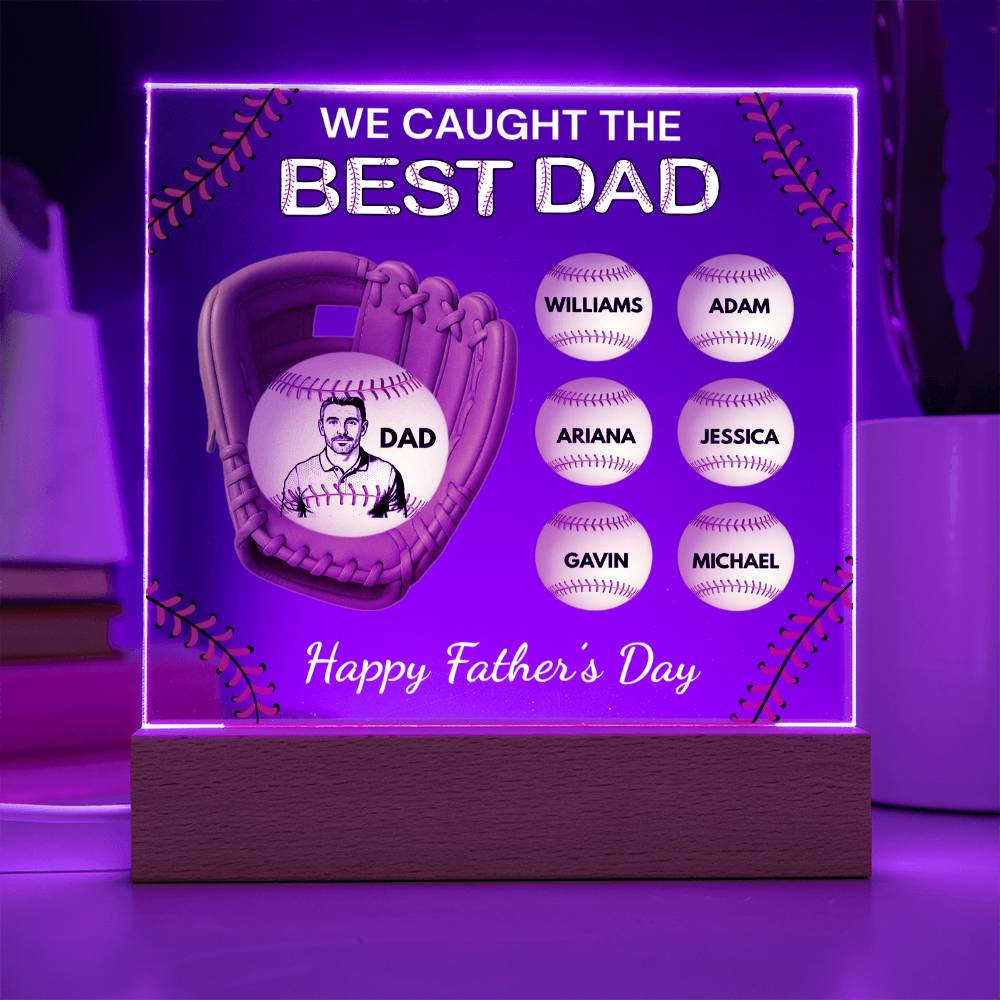 Acrylic Square Plaque We Cacaught the best Dad