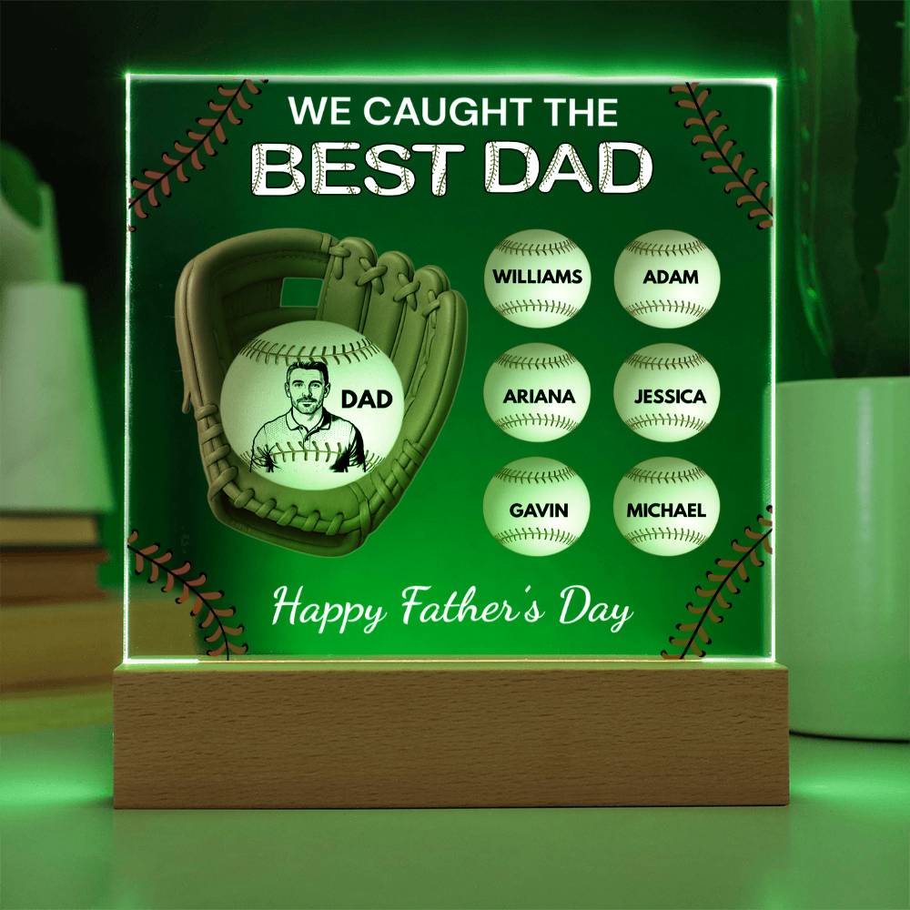 Acrylic Square Plaque We Cacaught the best Dad