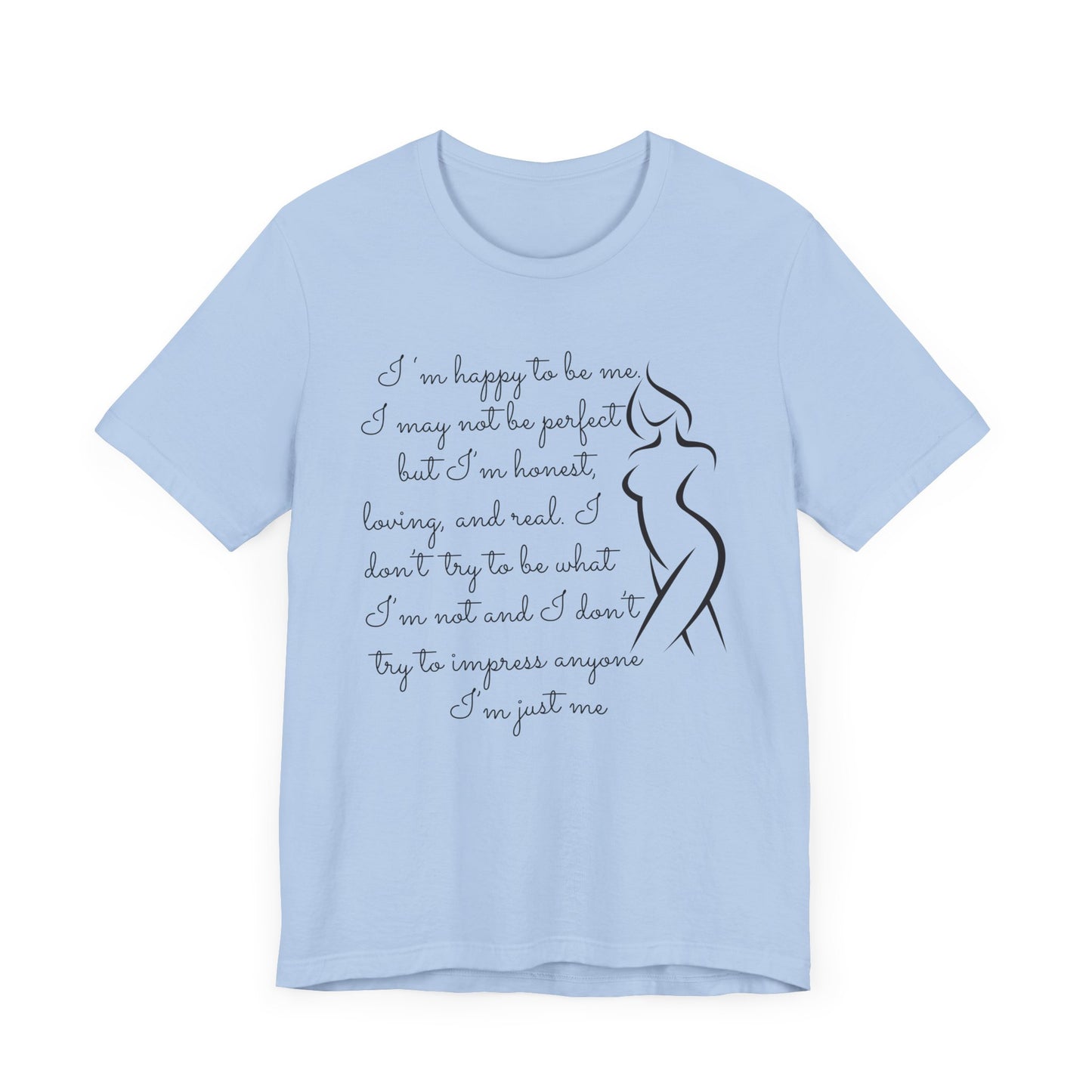 I'm Just Me | Tee