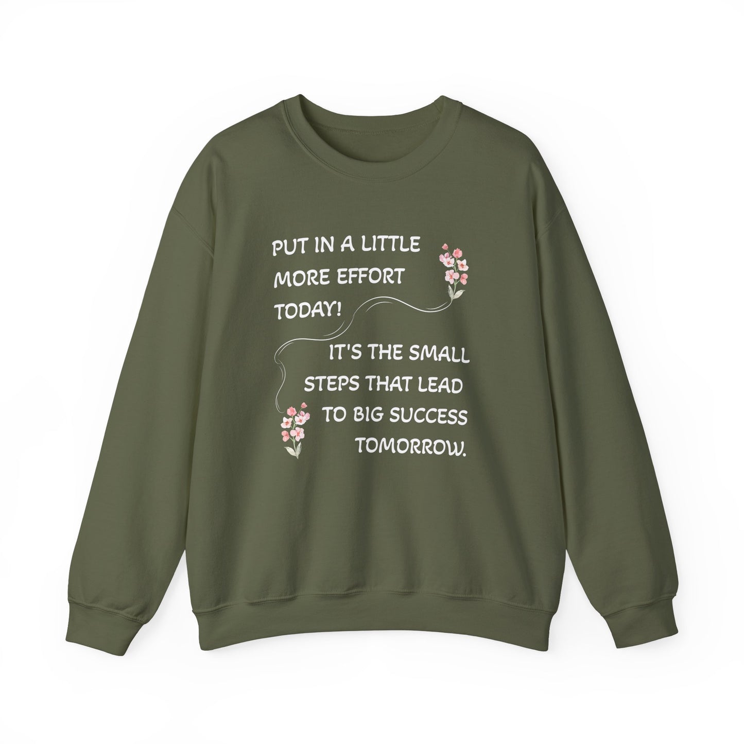 Put A Little Effort Today! | Motivational Guide | Sweatshirt