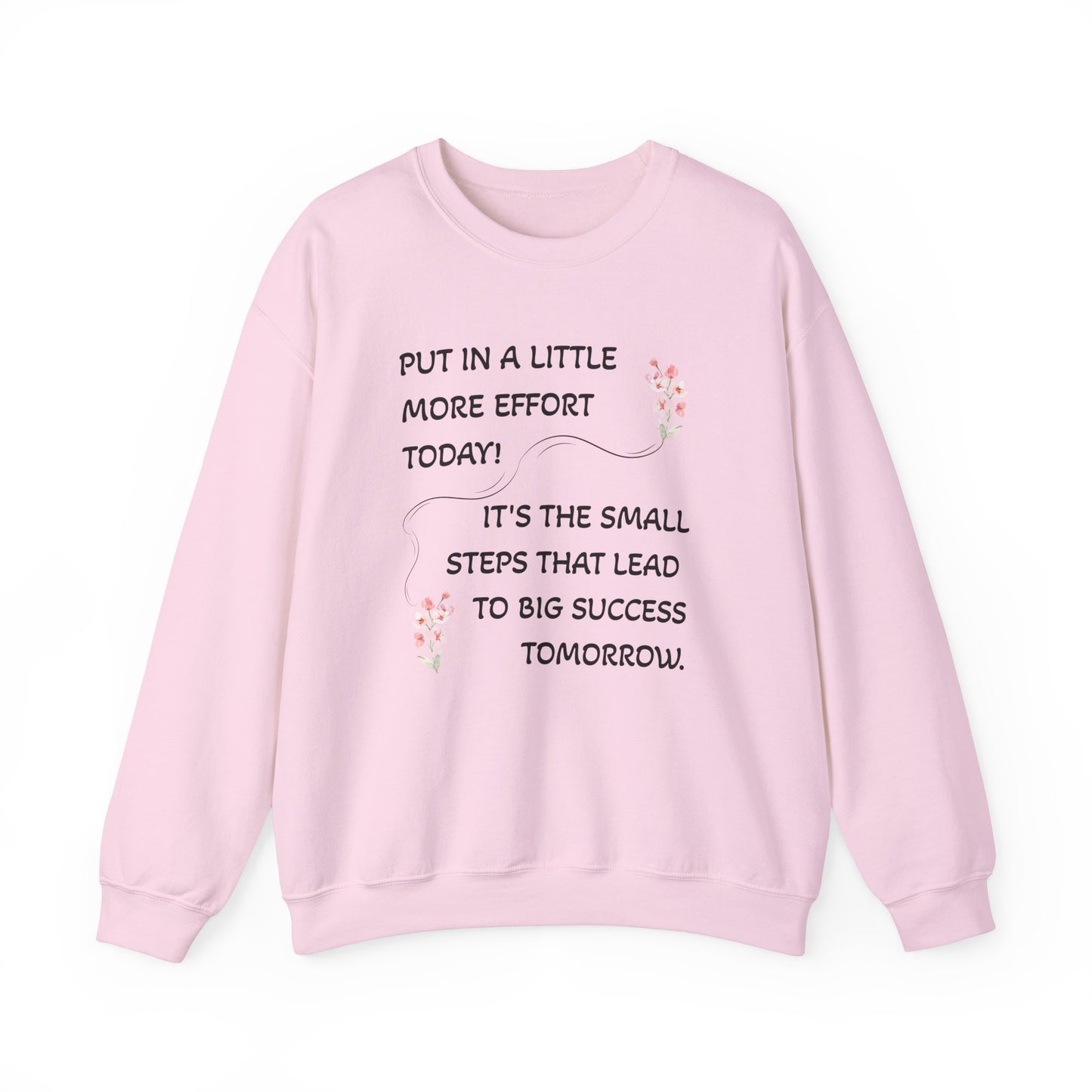 Put A Little Effort Today! | Motivational Guide | Sweatshirt