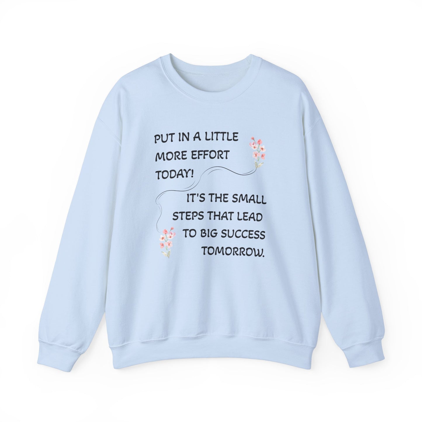 Put A Little Effort Today! | Motivational Guide | Sweatshirt