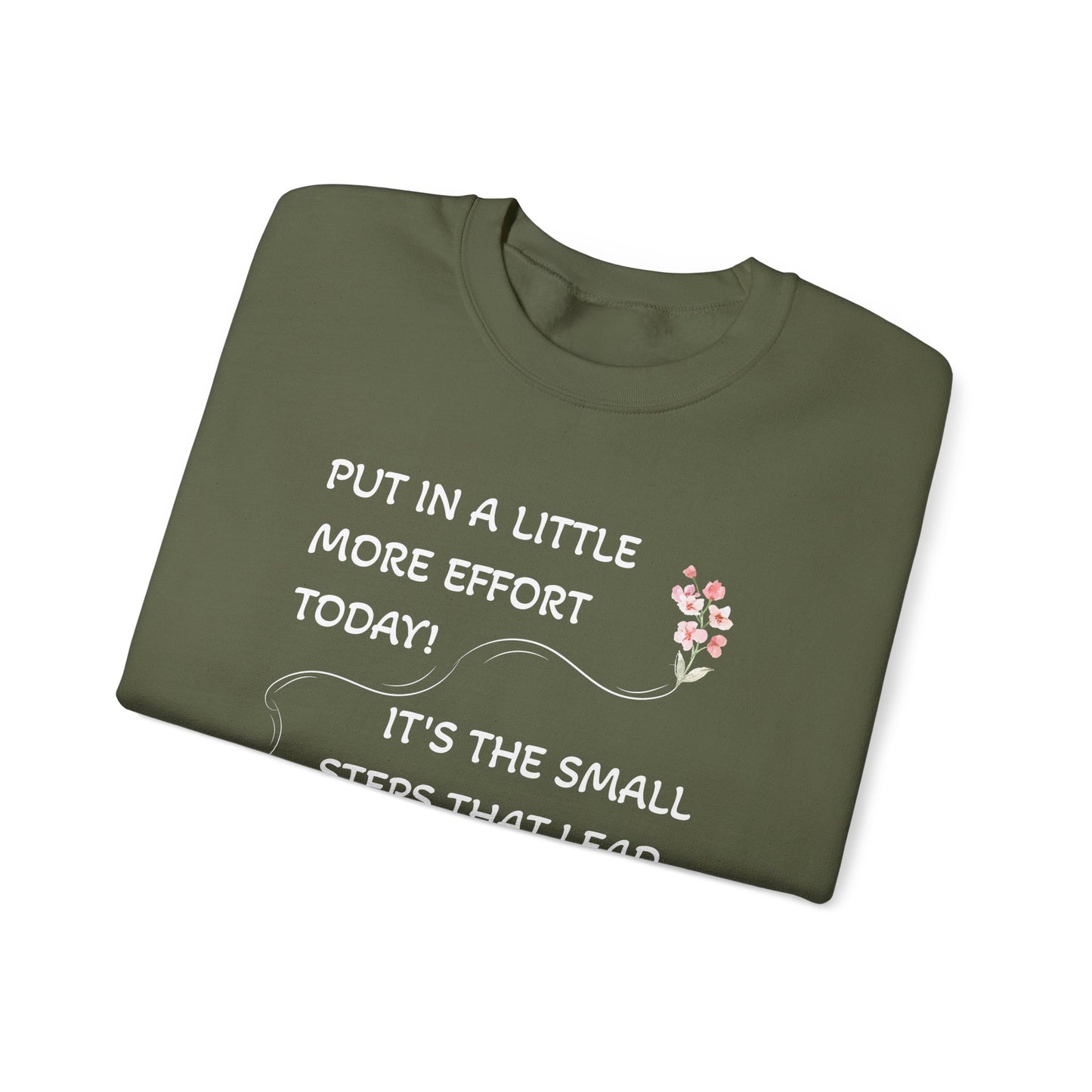 Put A Little Effort Today! | Motivational Guide | Sweatshirt