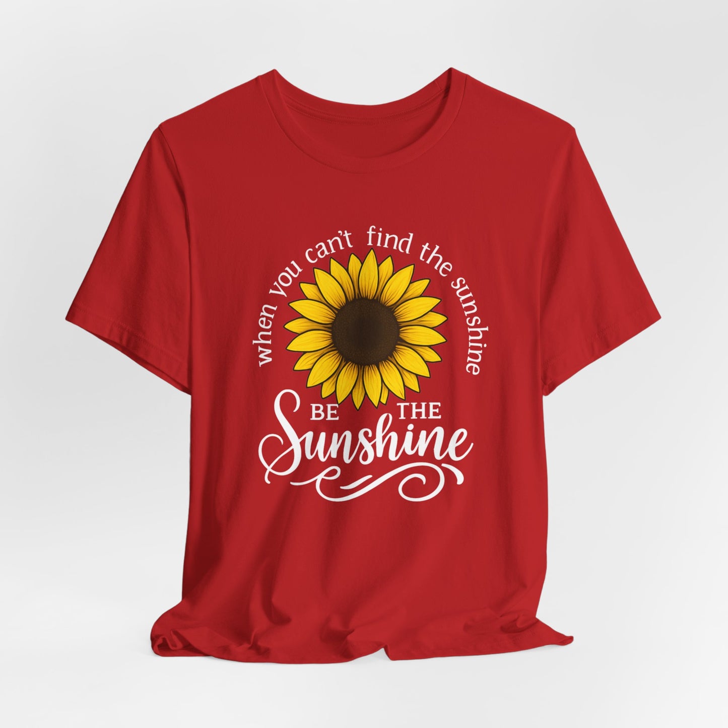 Be The Sunshine | T-Shirt