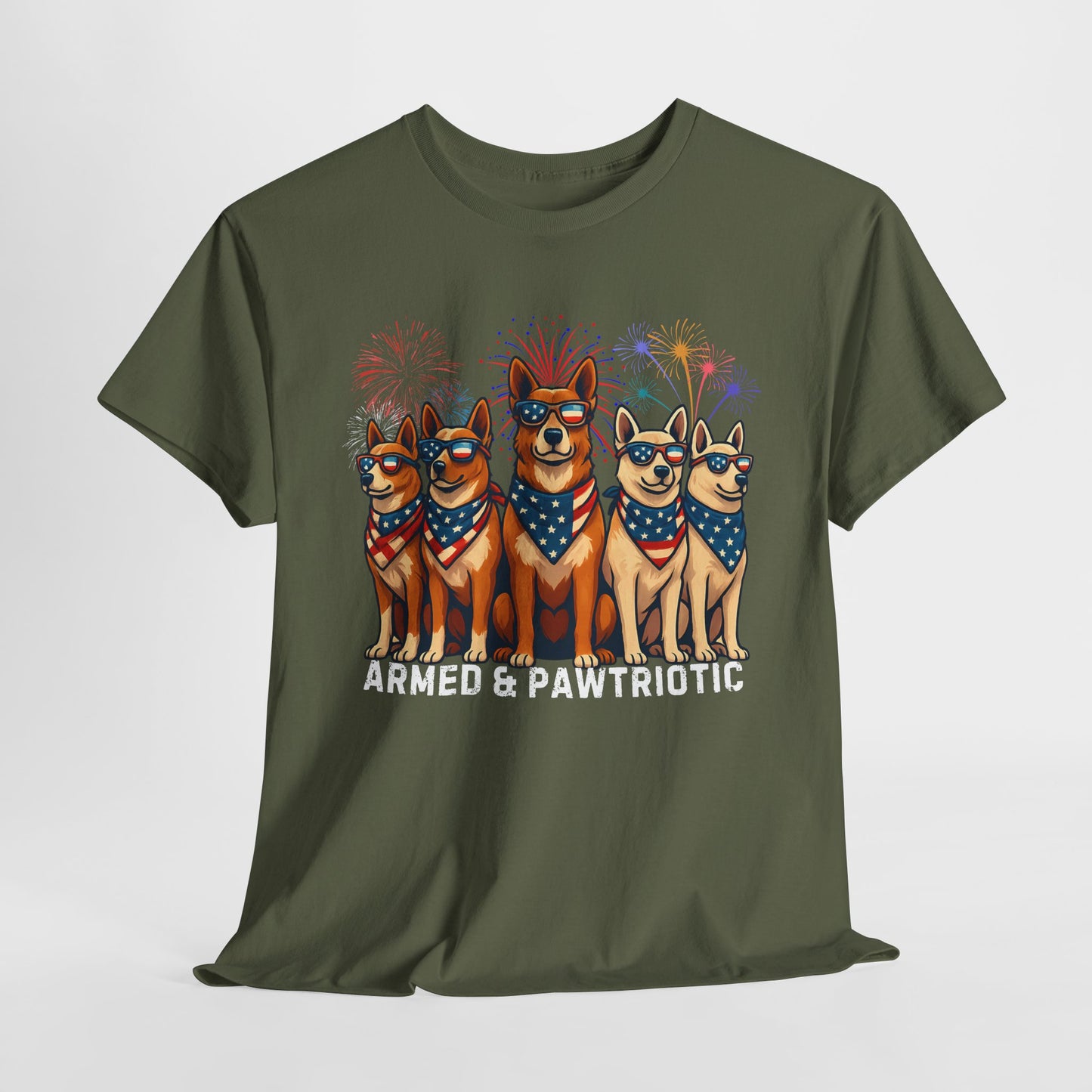 4th of July | Armed and Pawtriotic | Dog Friendly | T-Shirt