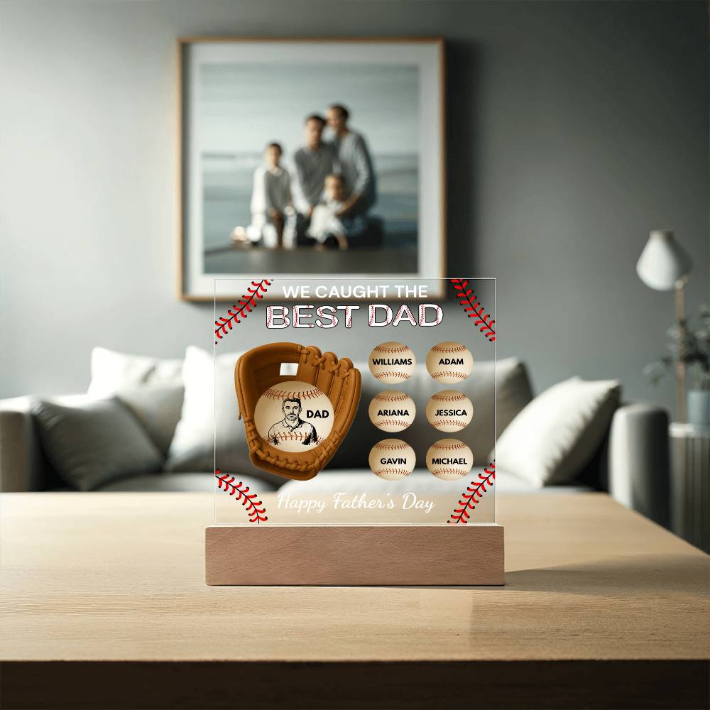 Acrylic Square Plaque We Cacaught the best Dad