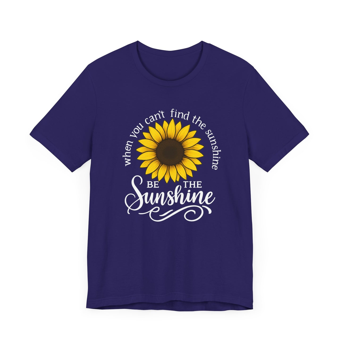 Be The Sunshine | T-Shirt