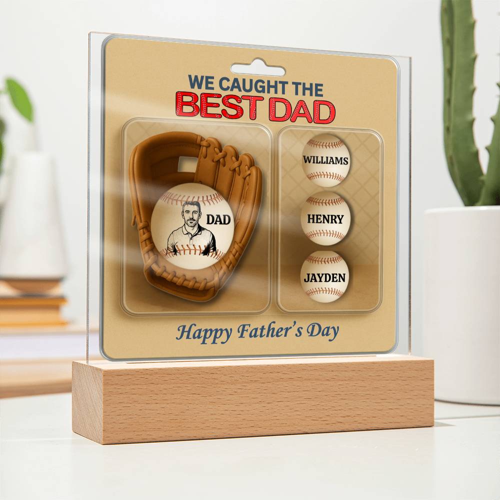 We Caught The Best Dad |Baseball Gloves Action Figure | Personalized Dad's Photo and Names | Acrylic Square Plaque