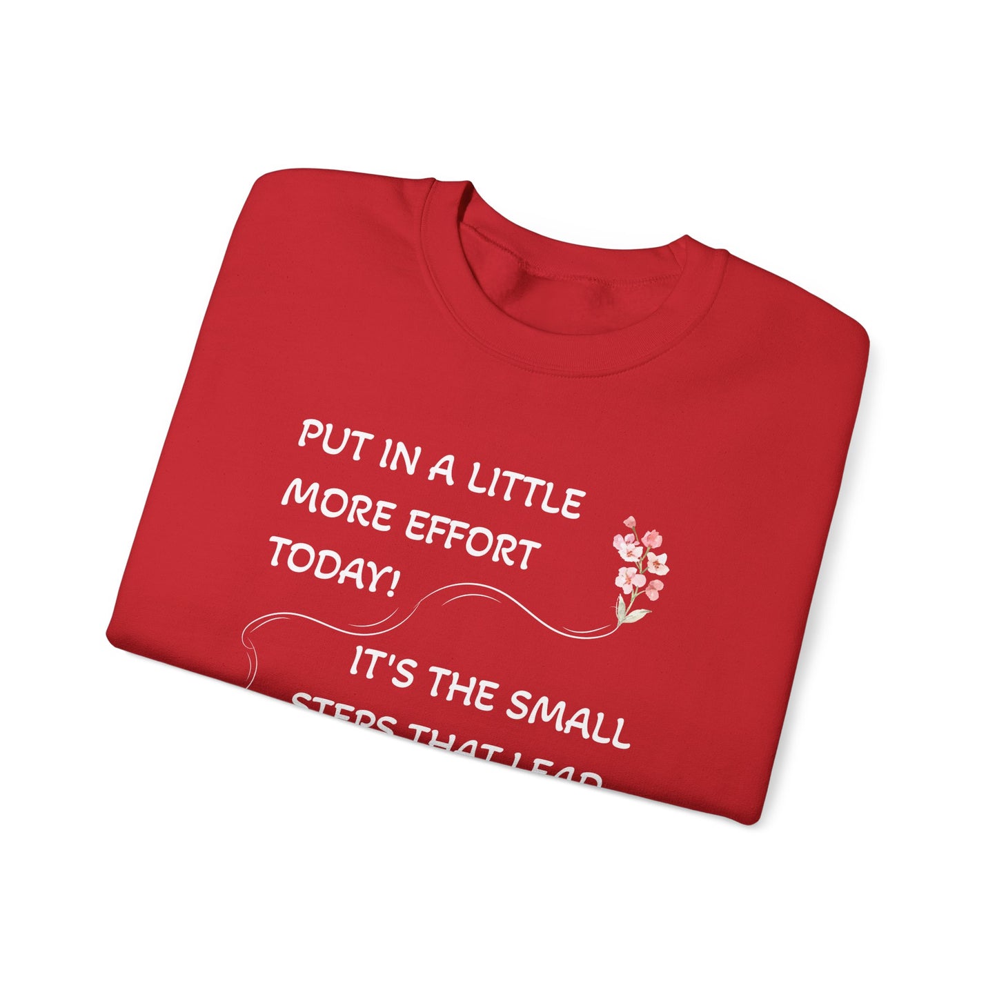Put A Little Effort Today! | Motivational Guide | Sweatshirt