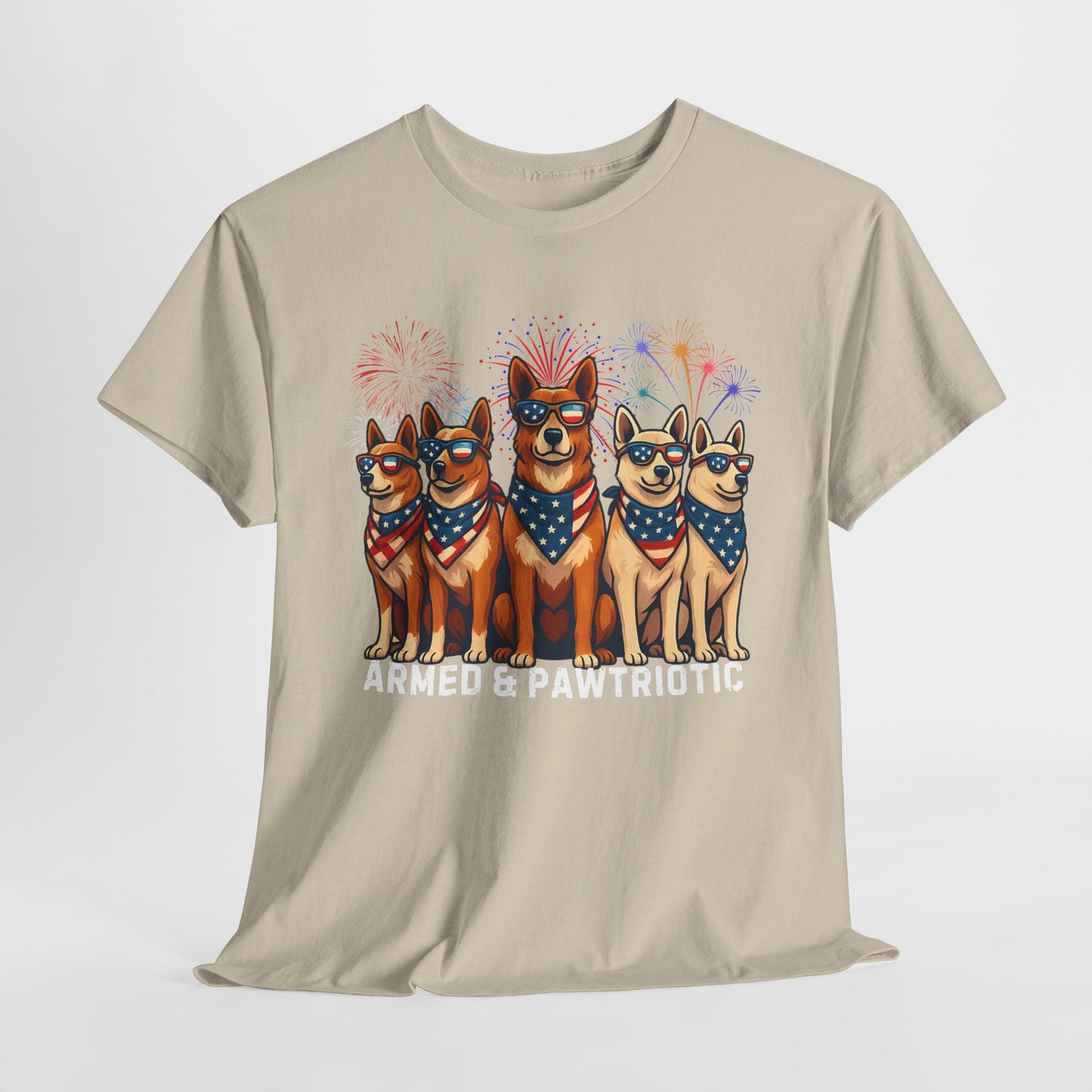 4th of July | Armed and Pawtriotic | Dog Friendly | T-Shirt