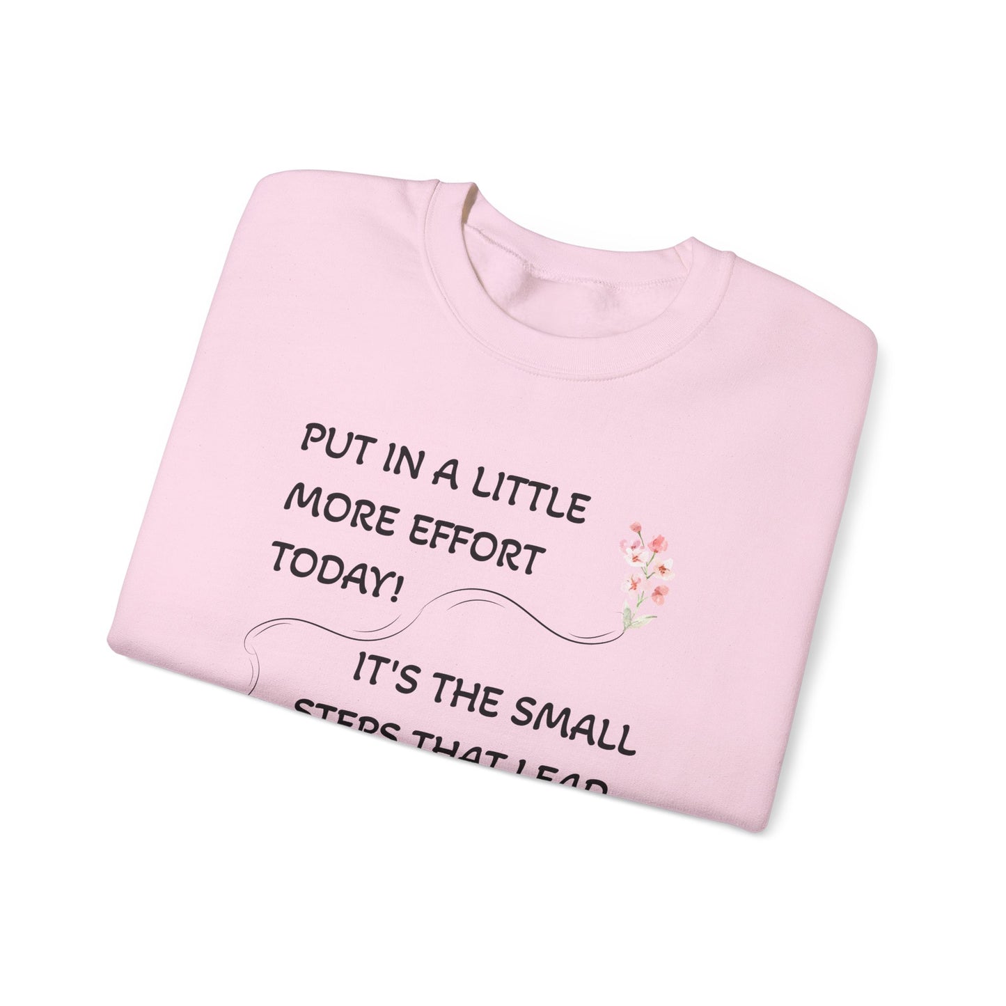 Put A Little Effort Today! | Motivational Guide | Sweatshirt