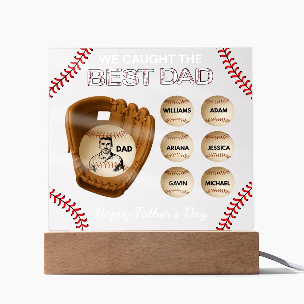 Acrylic Square Plaque We Cacaught the best Dad