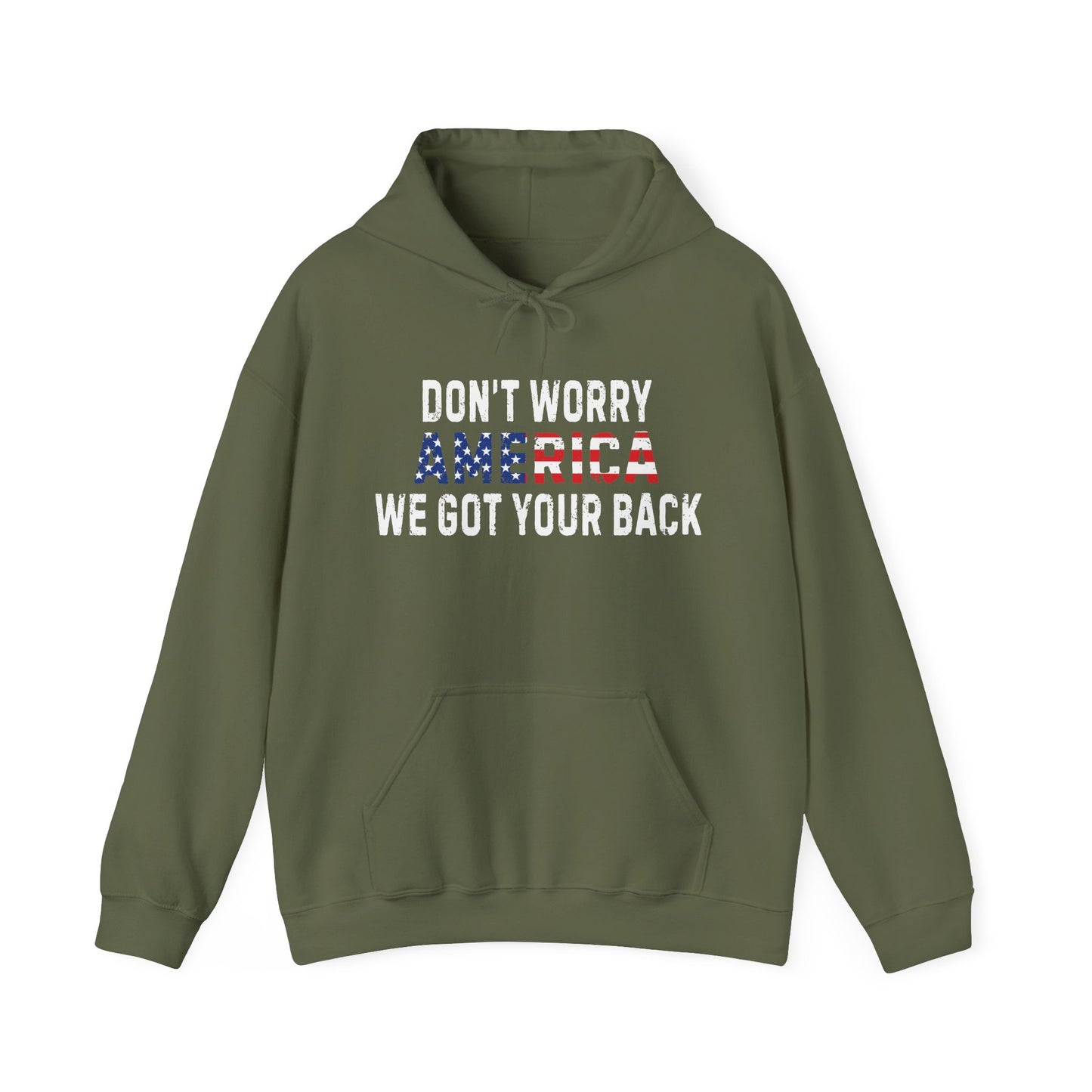 4th Of July | Don't Worry America| We Got Your Back| Hoodie