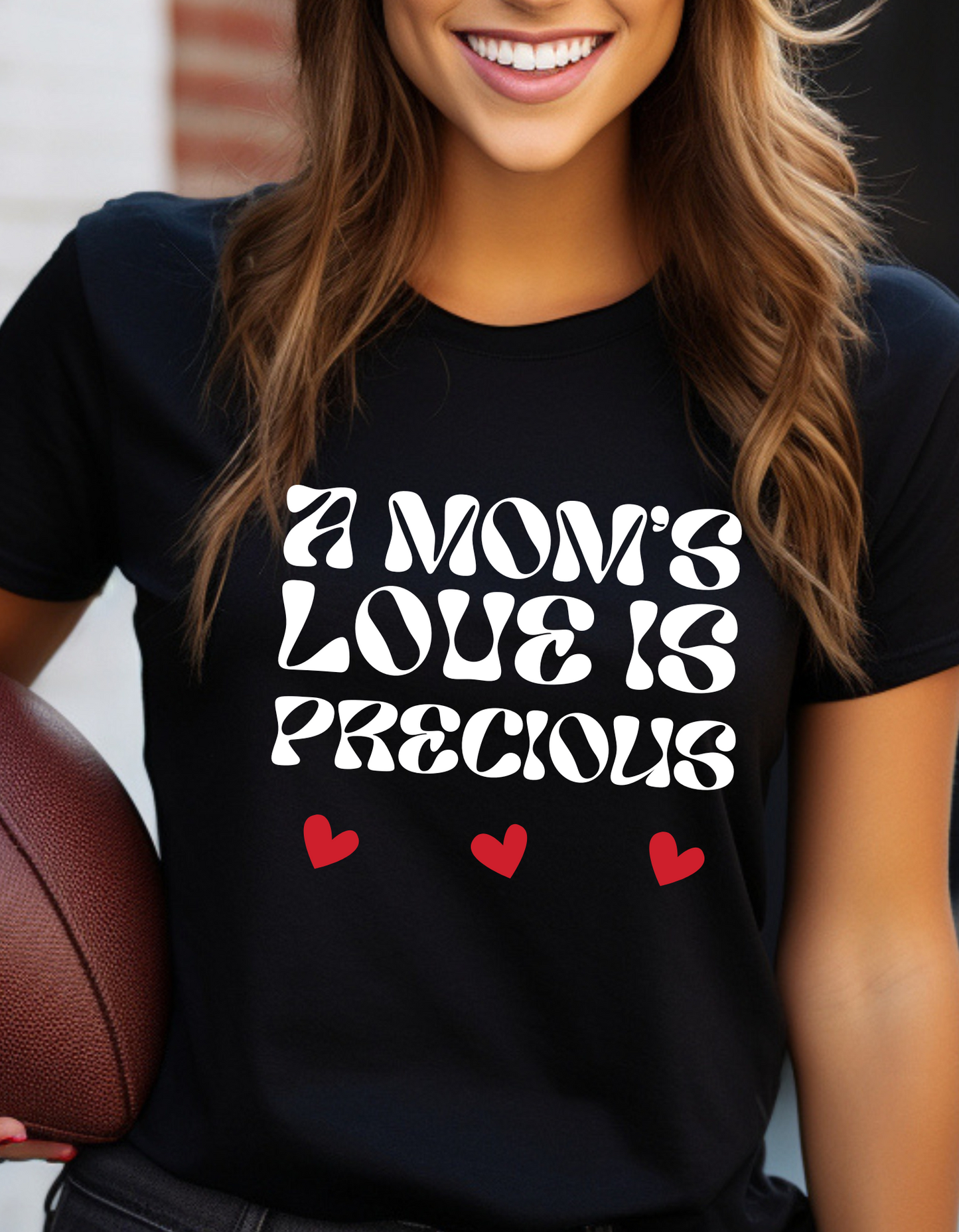 A Mom's Love Is Precious | Inflated Text | T-shirt