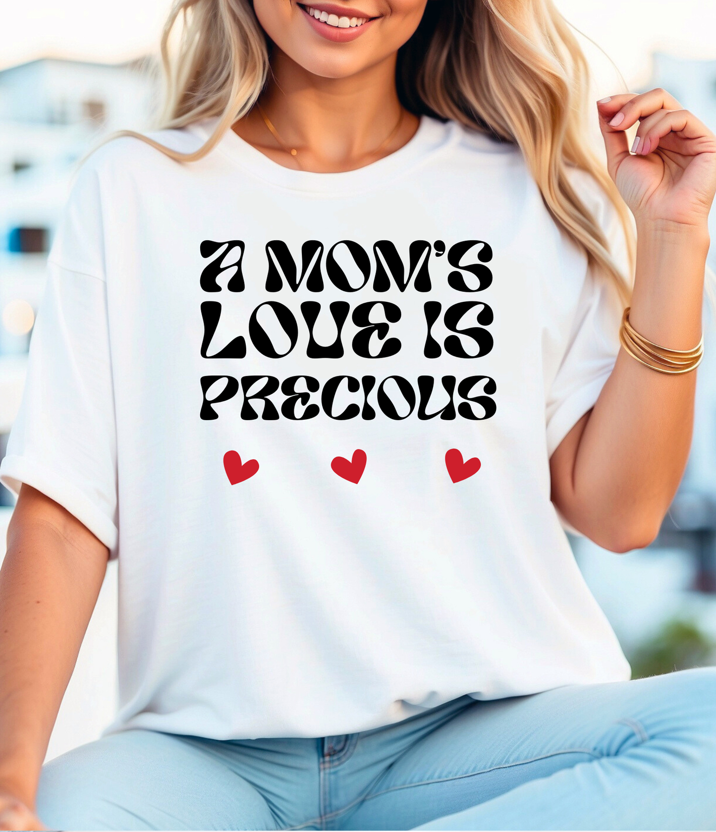 A Mom's Love Is Precious | Inflated Text | T-shirt
