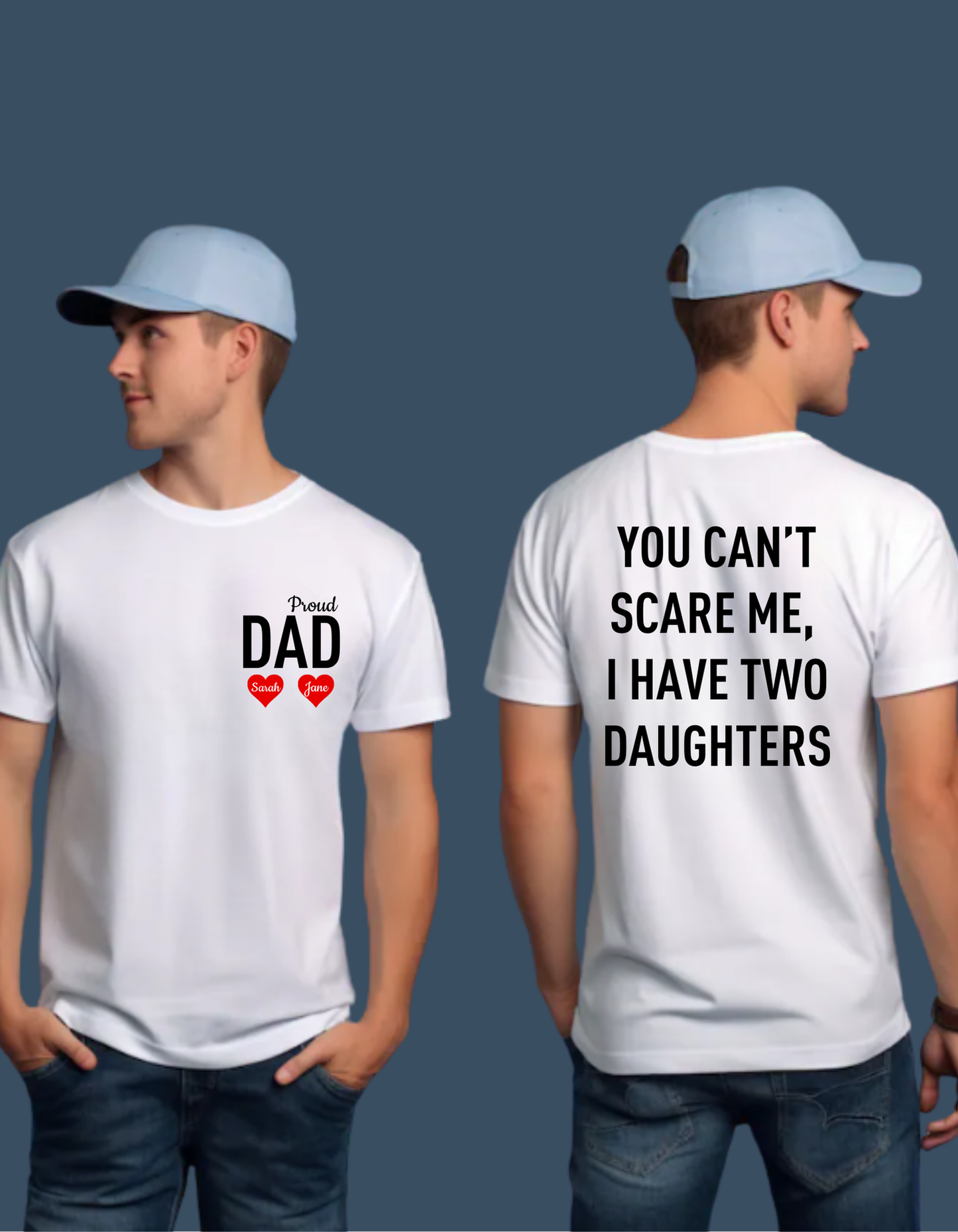 Personalized Up To 4 Daughter's Name | You can't Scare Me I Have 2 Daughters | T-Shirt