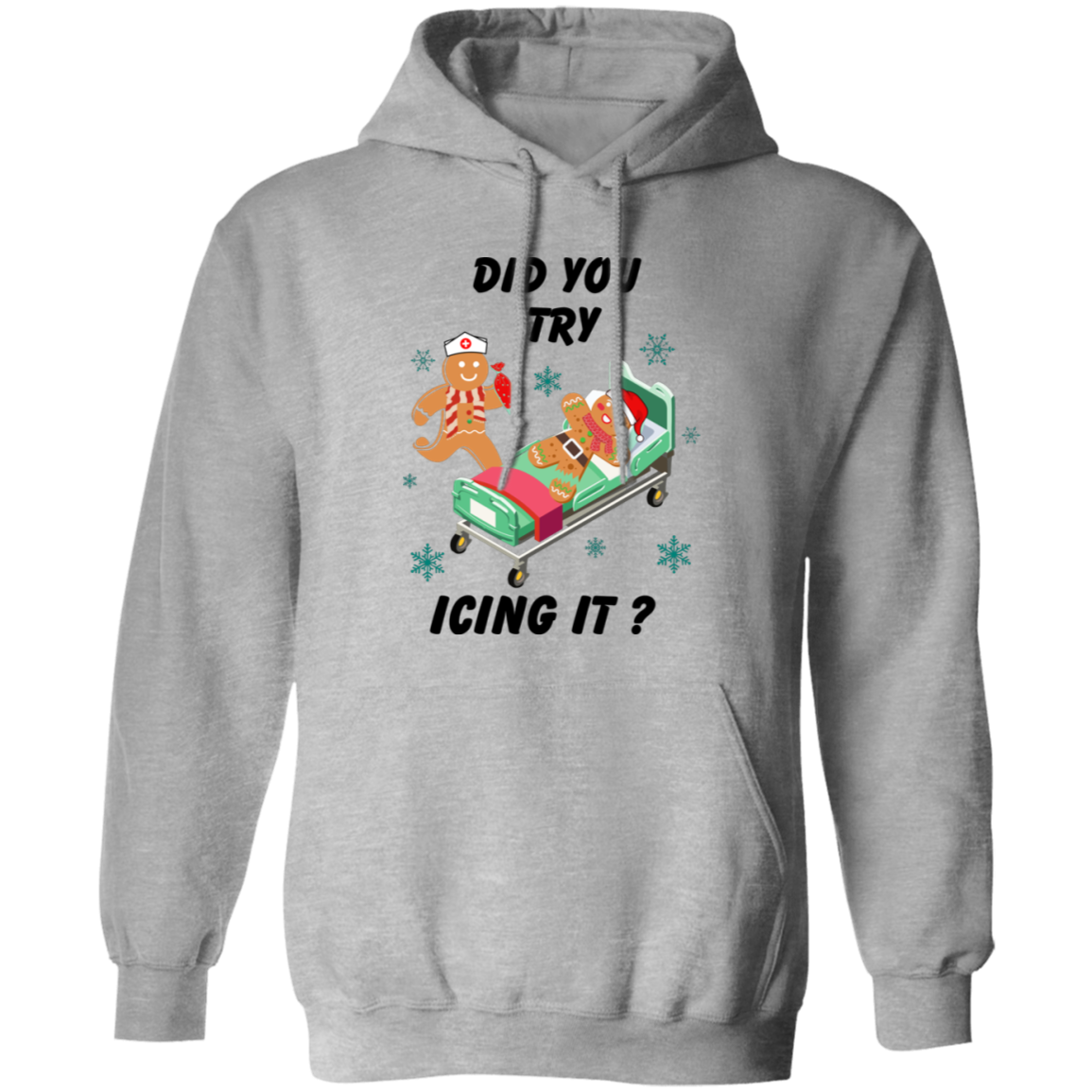 Did You Try Icing It | Christmas | Hoodie