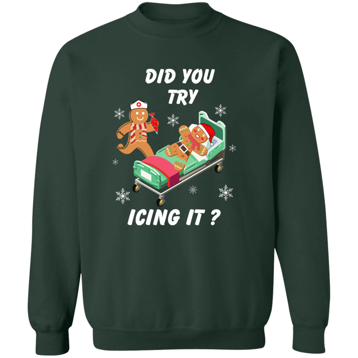 Did You Try Icing It | Christmas | Sweatshirt