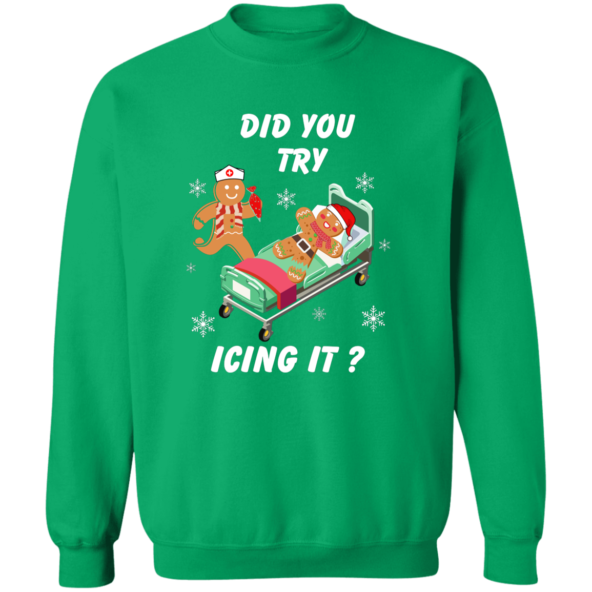 Did You Try Icing It | Christmas | Sweatshirt